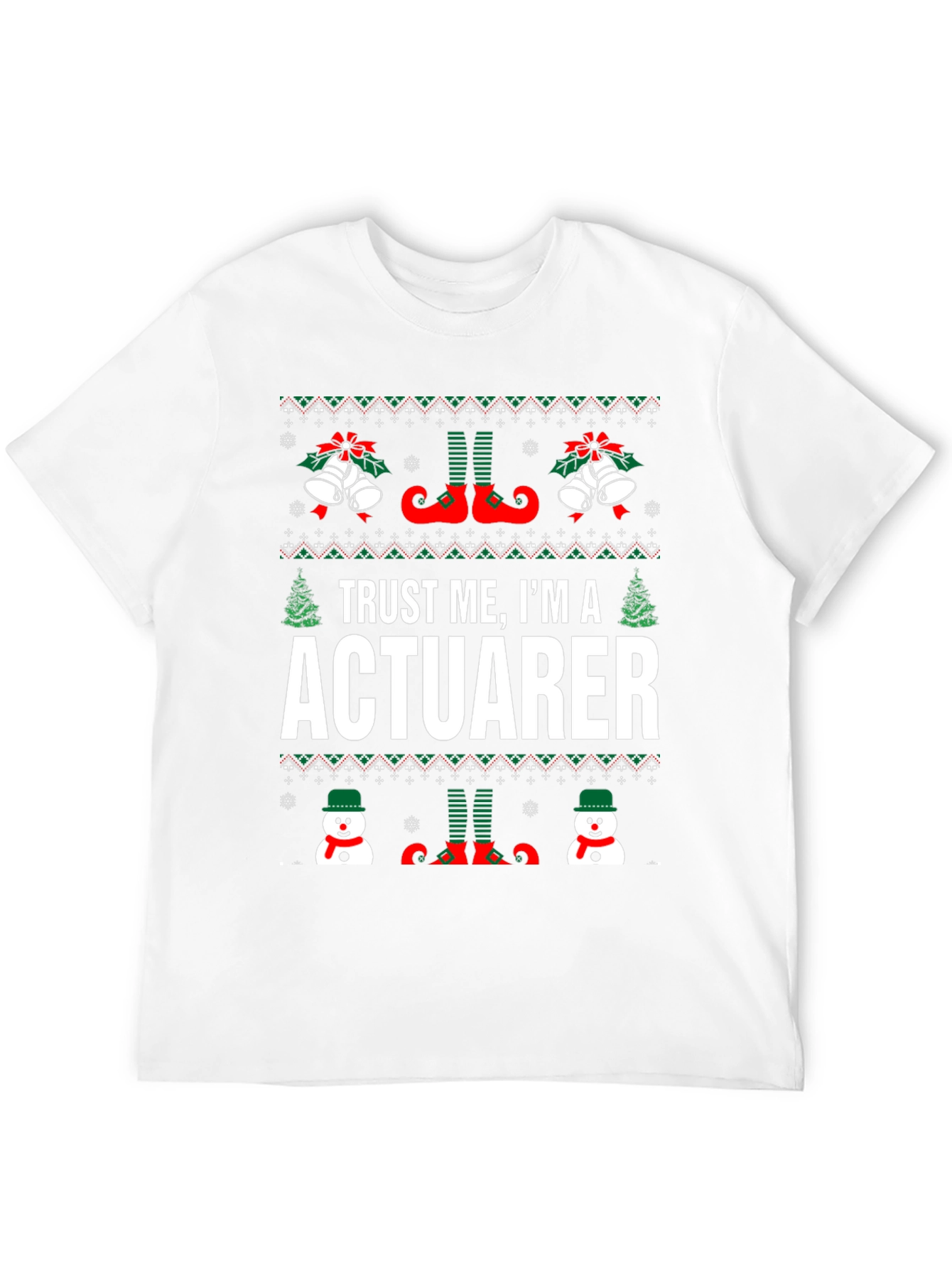 Trust Me Im A Actuarer T-Shirt Christmas Ugly Sweater