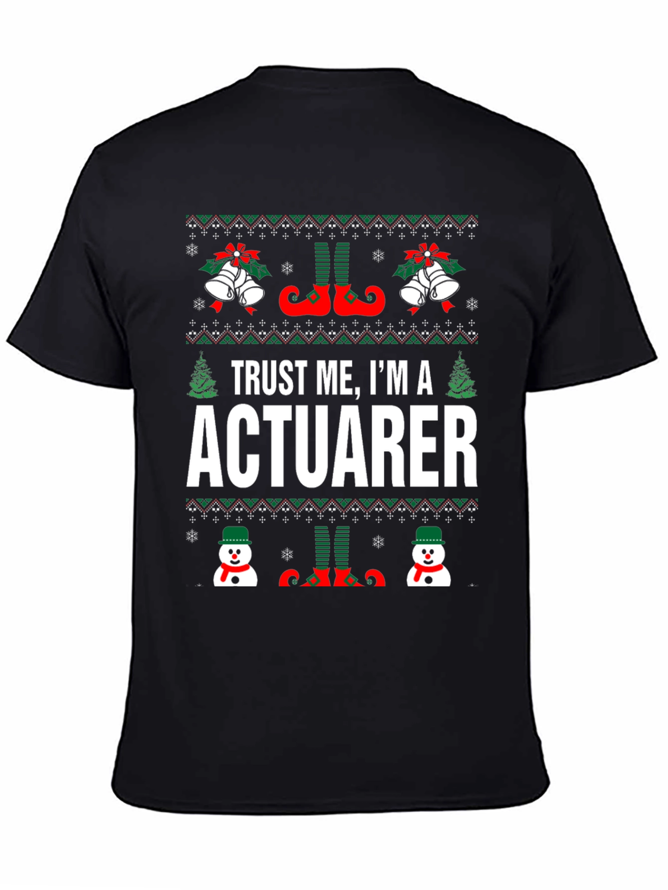 Trust Me Im A Actuarer T-Shirt Christmas Ugly Sweater