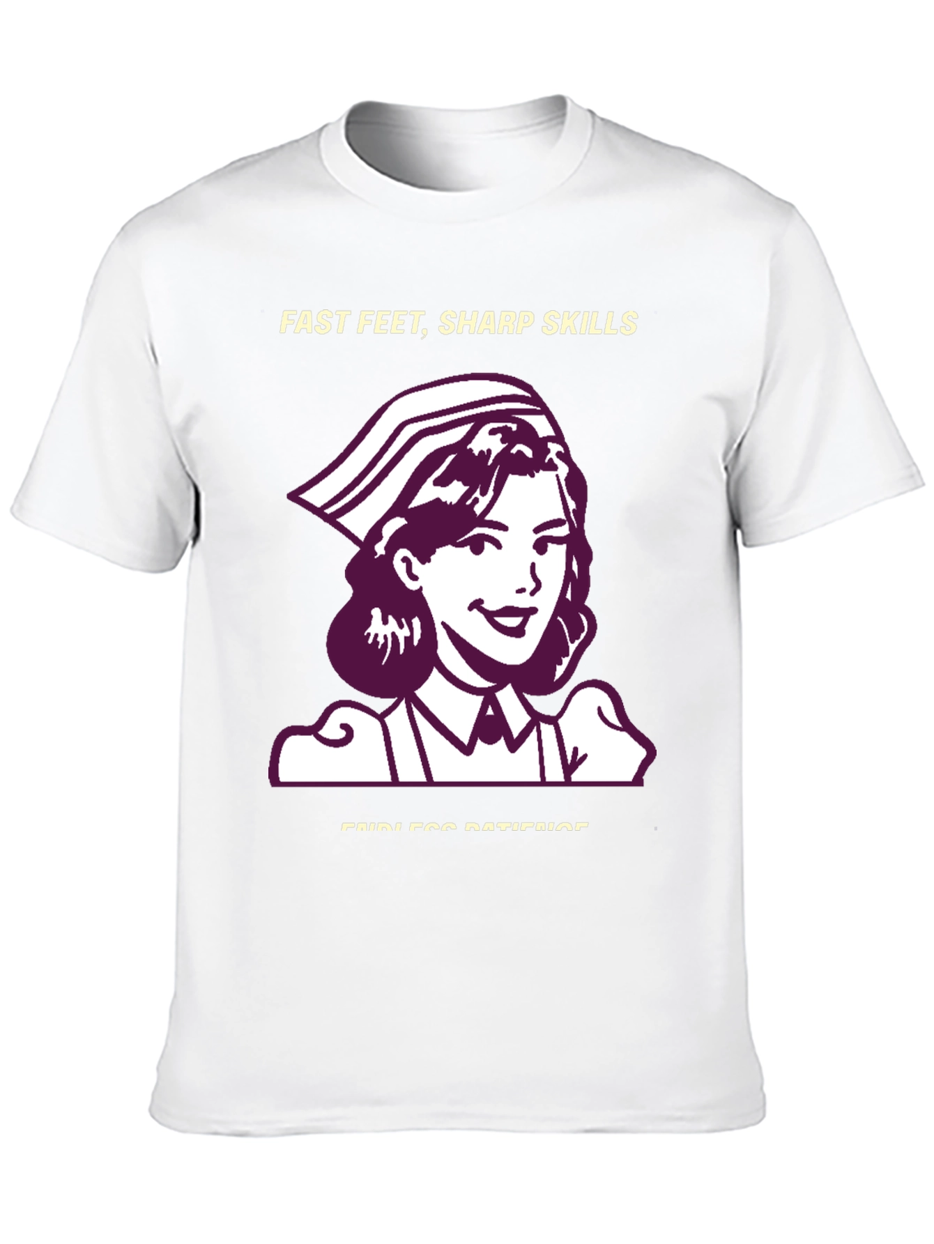 Nurse T-Shirt - Fast Feet Sharp Skills Endless Patience