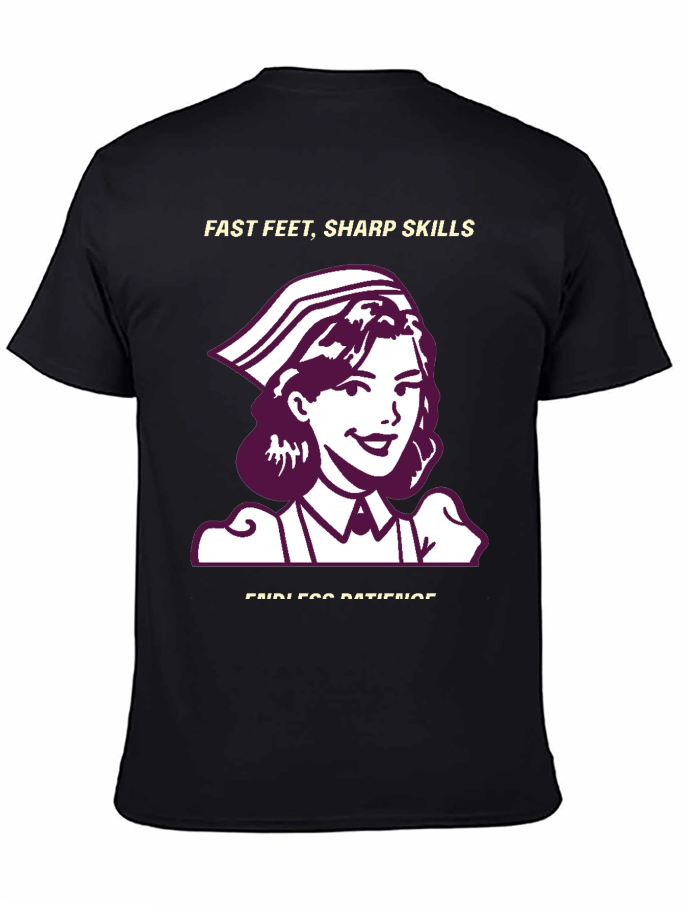 Nurse T-Shirt - Fast Feet Sharp Skills Endless Patience