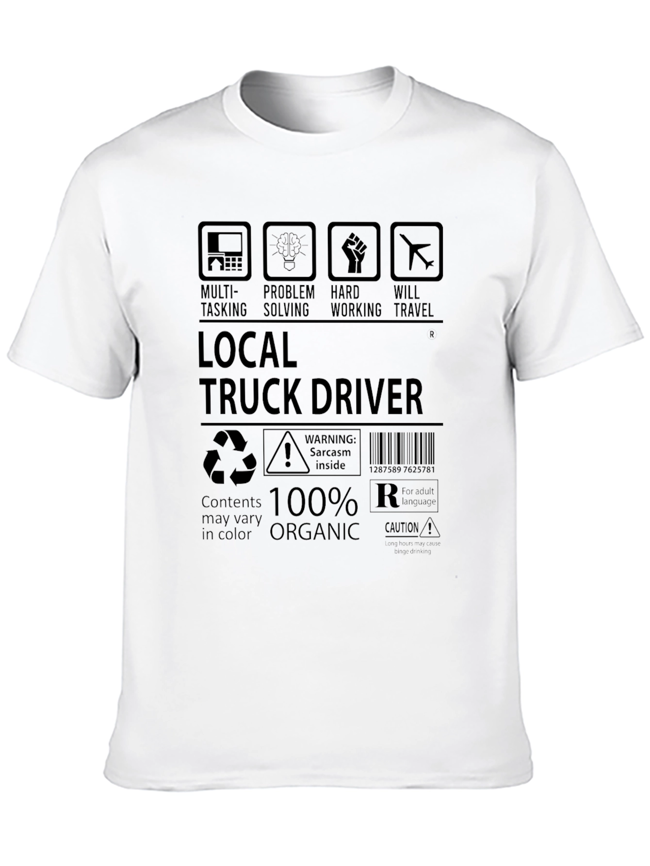 Local Truck Driver 100% Organic Funny T-Shirt