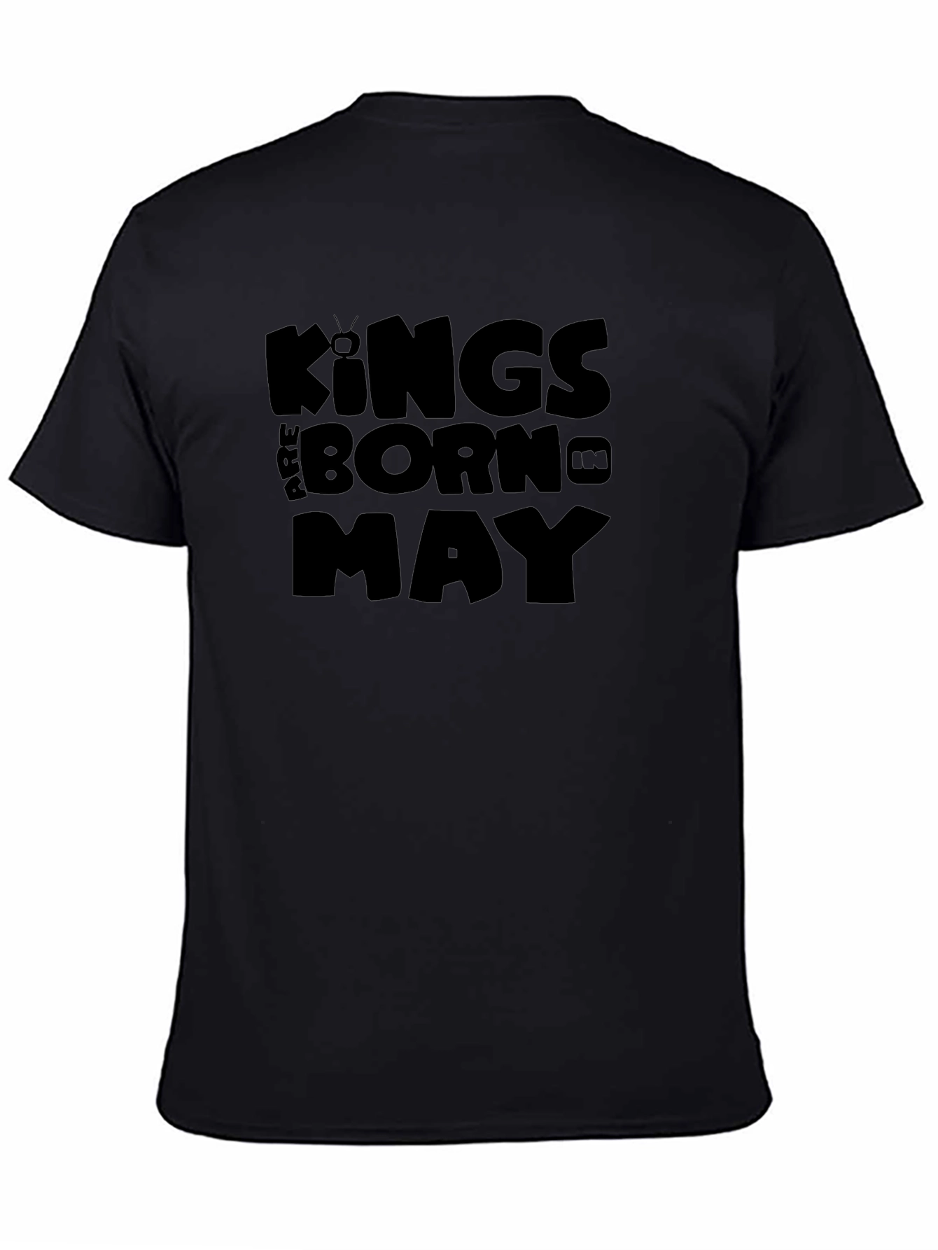 Kings Are Born In May - Black T-Shirt