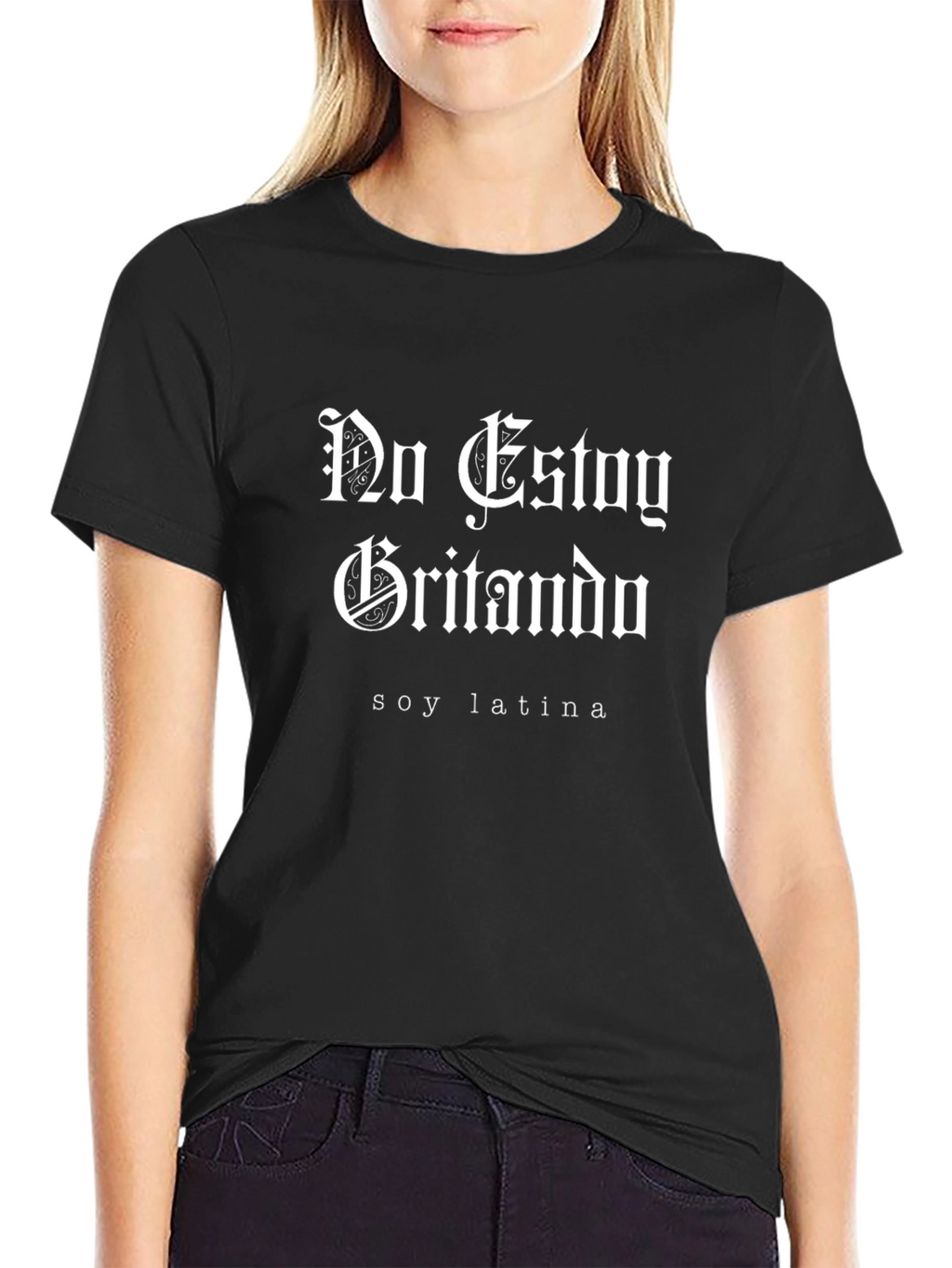 No Estoy Gritando Soy Latina T-Shirt