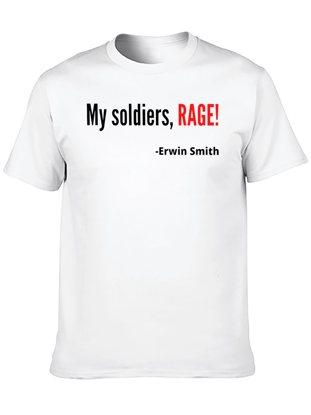 My Soldiers Rage! Erwin Smith T-Shirt