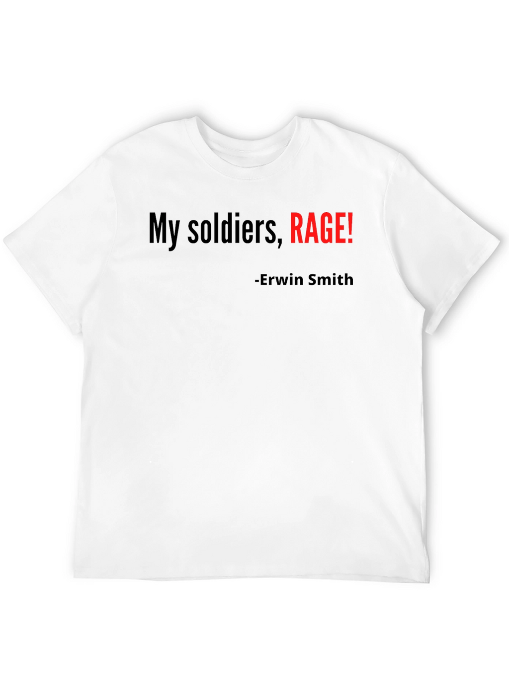 My Soldiers Rage! Erwin Smith T-Shirt