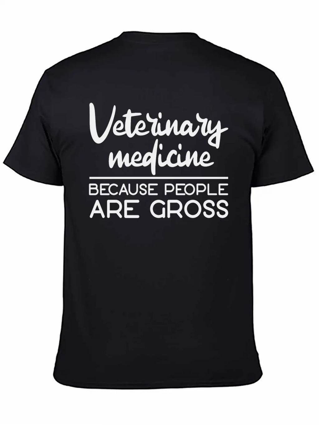 Veterinary Medicine Because People Are Gross 3 Essential Cotton Tee For Daily Outfits – Unisex Style