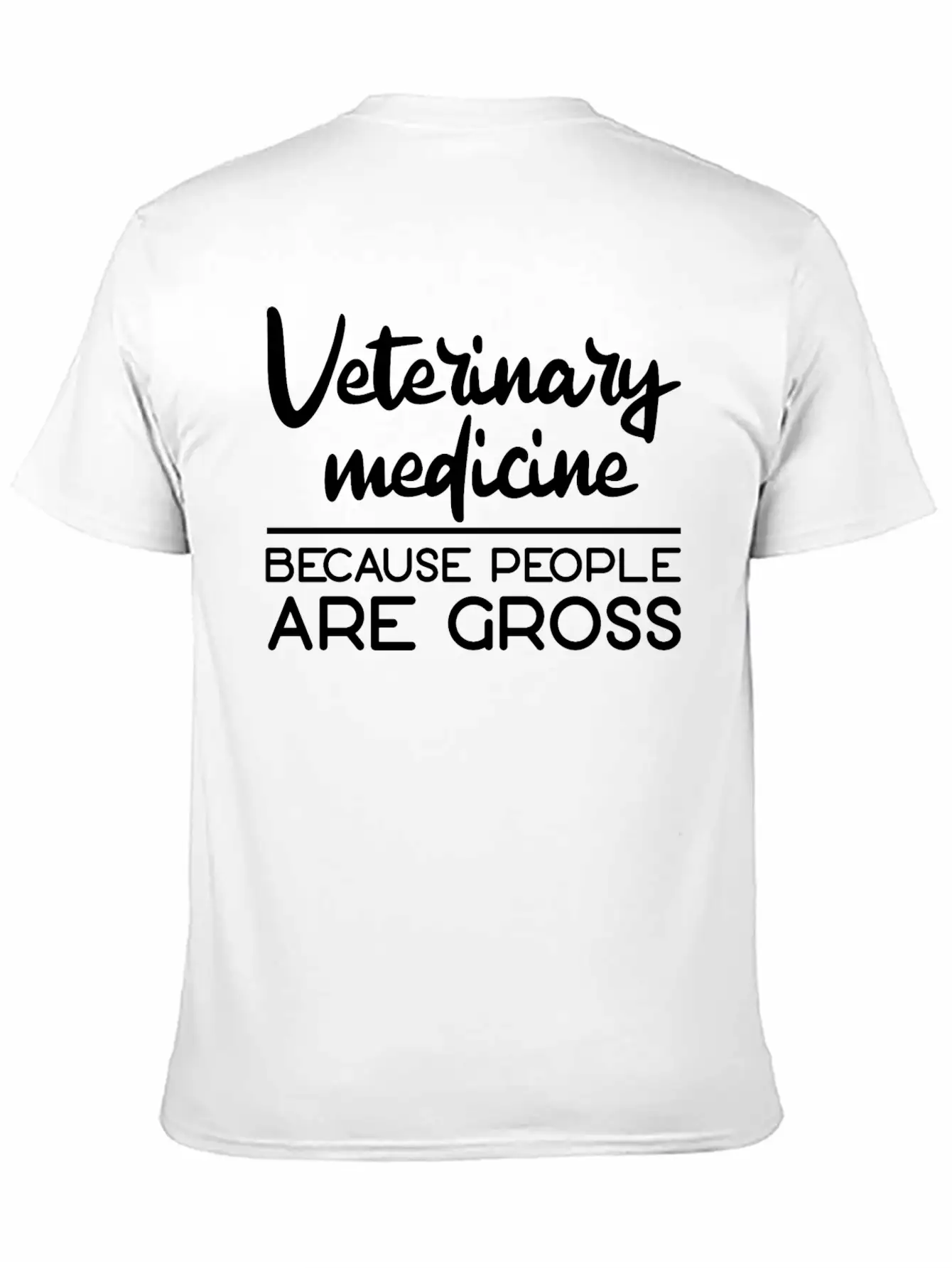 Veterinary Medicine Because People Are Gross 3 Essential Cotton Tee For Daily Outfits – Unisex Style