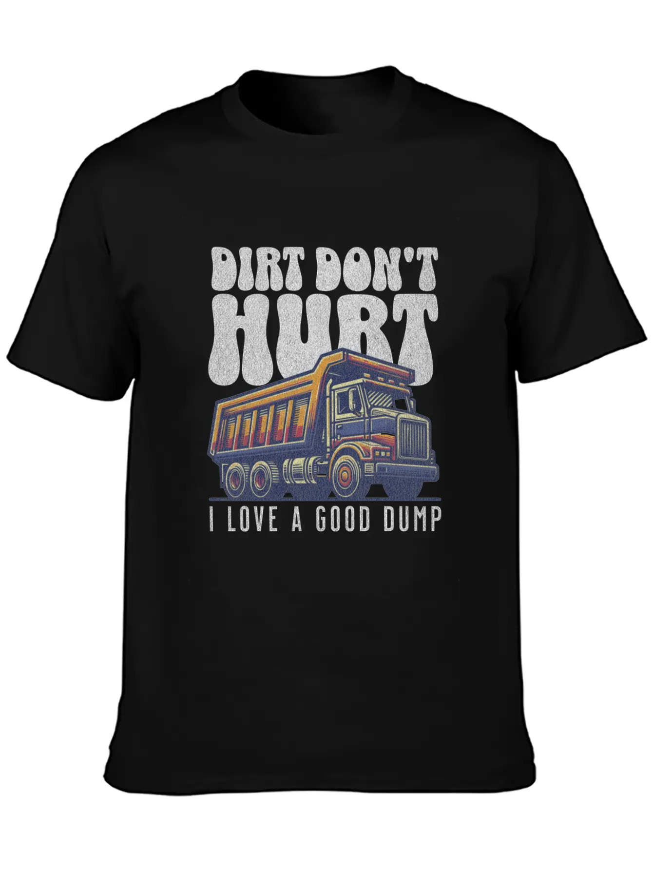 Vintage Dump Truck I Love A Good Dump Classic Cotton Tee – Unisex Comfort For Any Season