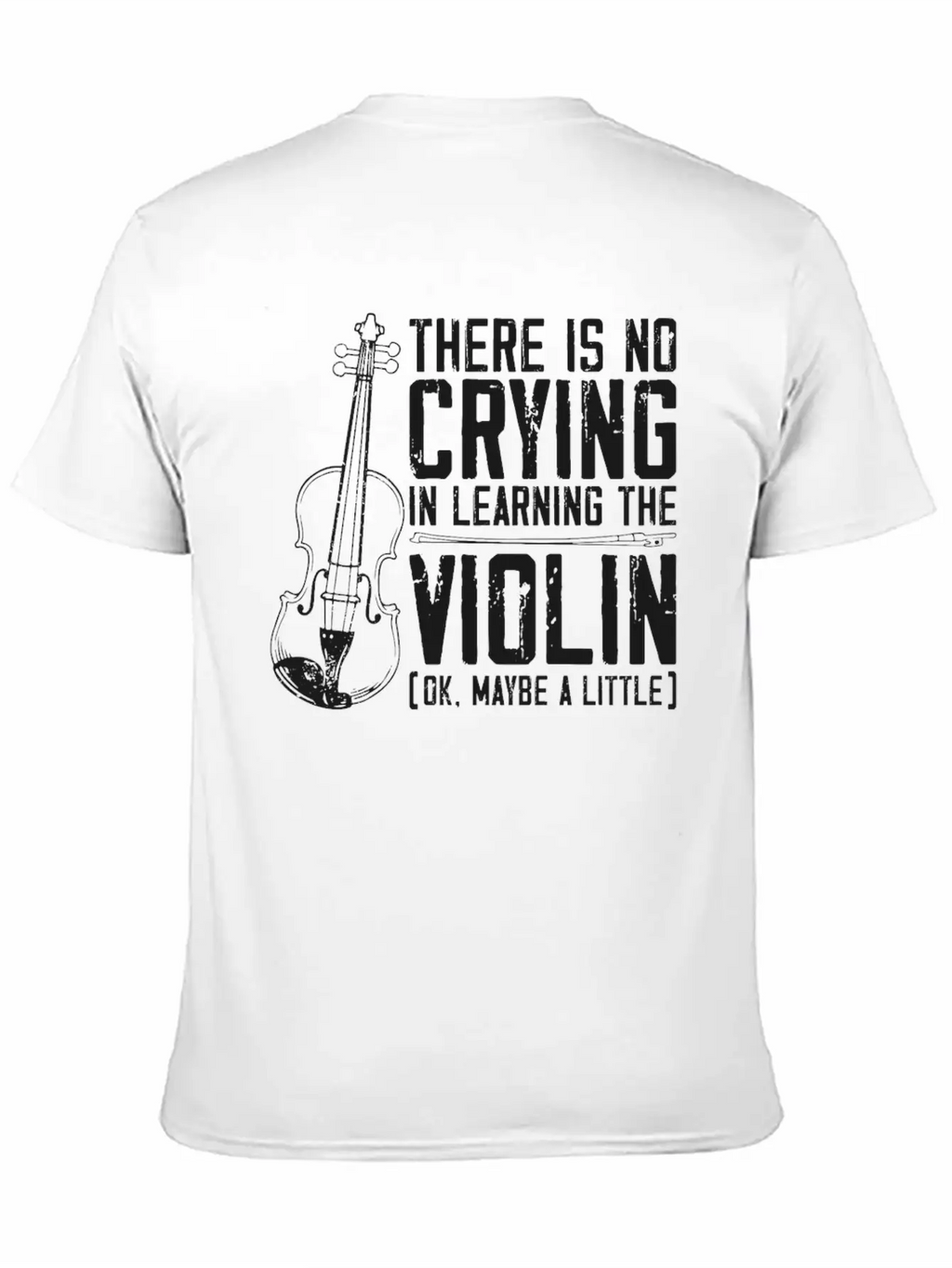 Violin Violinist There Is No Unisex Casual T-Shirt – Clean Design For Daily Comfort