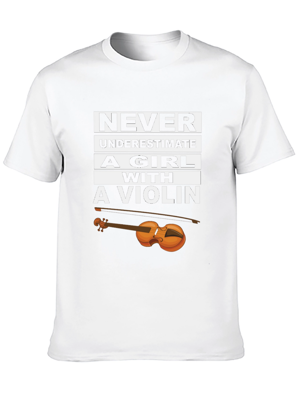 Never Underestimate a Girl With a Violin T-Shirt