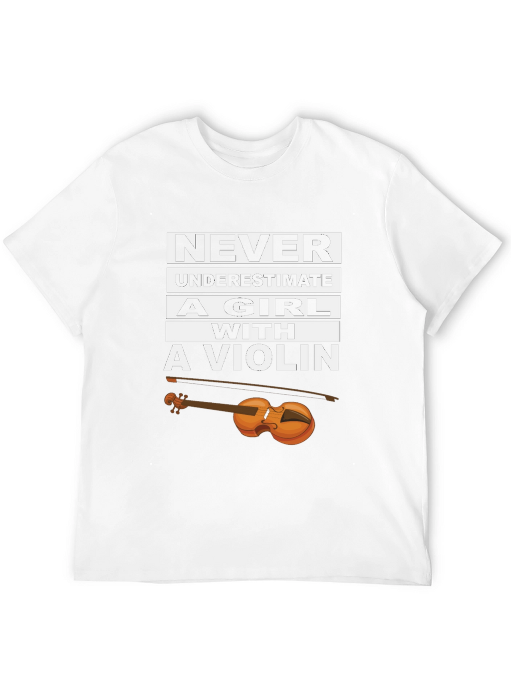 Never Underestimate a Girl With a Violin T-Shirt