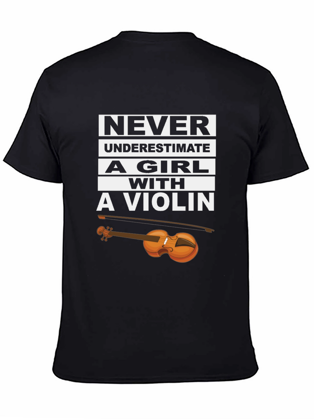 Never Underestimate a Girl With a Violin T-Shirt