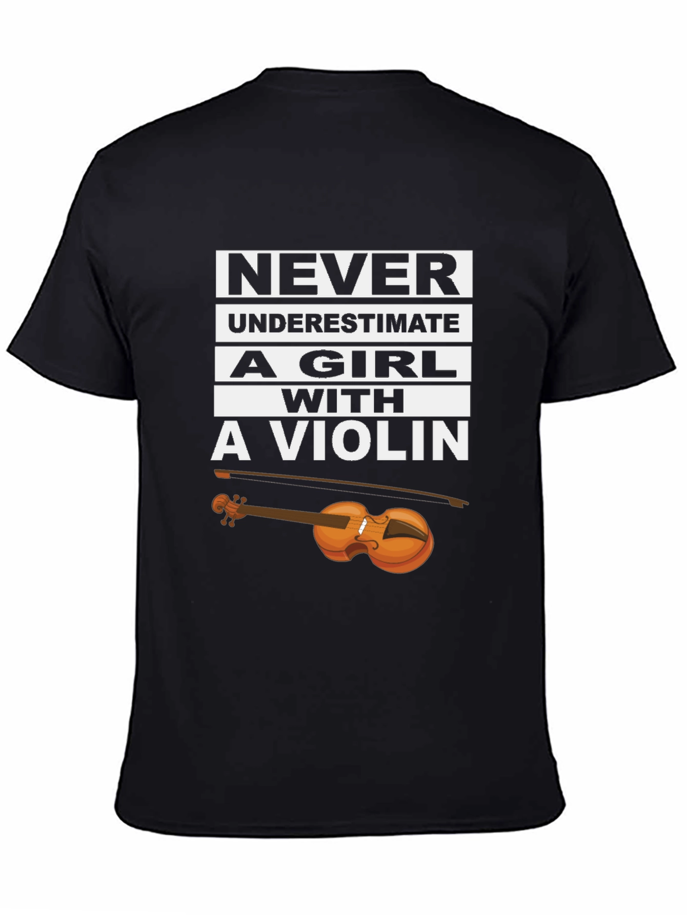 Never Underestimate a Girl With a Violin T-Shirt