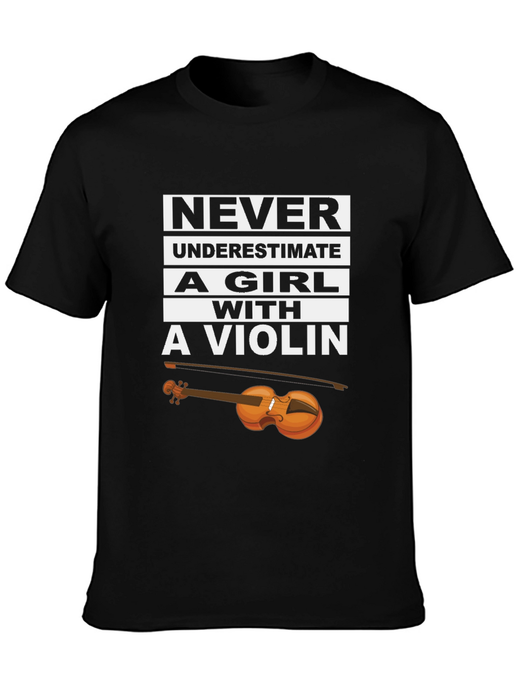 Never Underestimate a Girl With a Violin T-Shirt