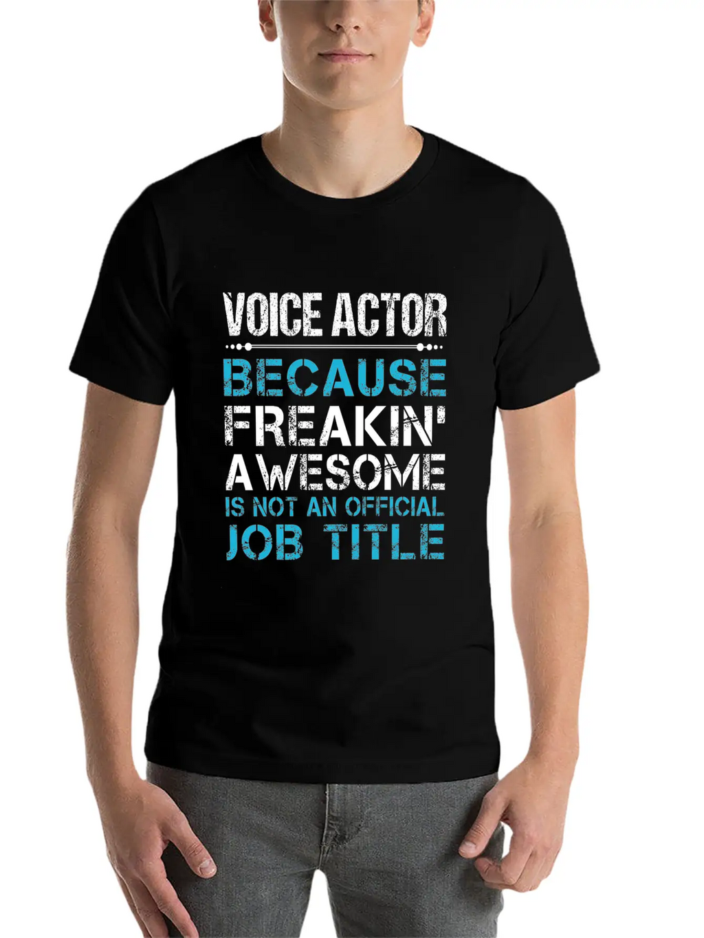 Voice Actor T Shirt - Freaking Awesome Gift Item T Classic Cotton Tee – Unisex Comfort For Any Season