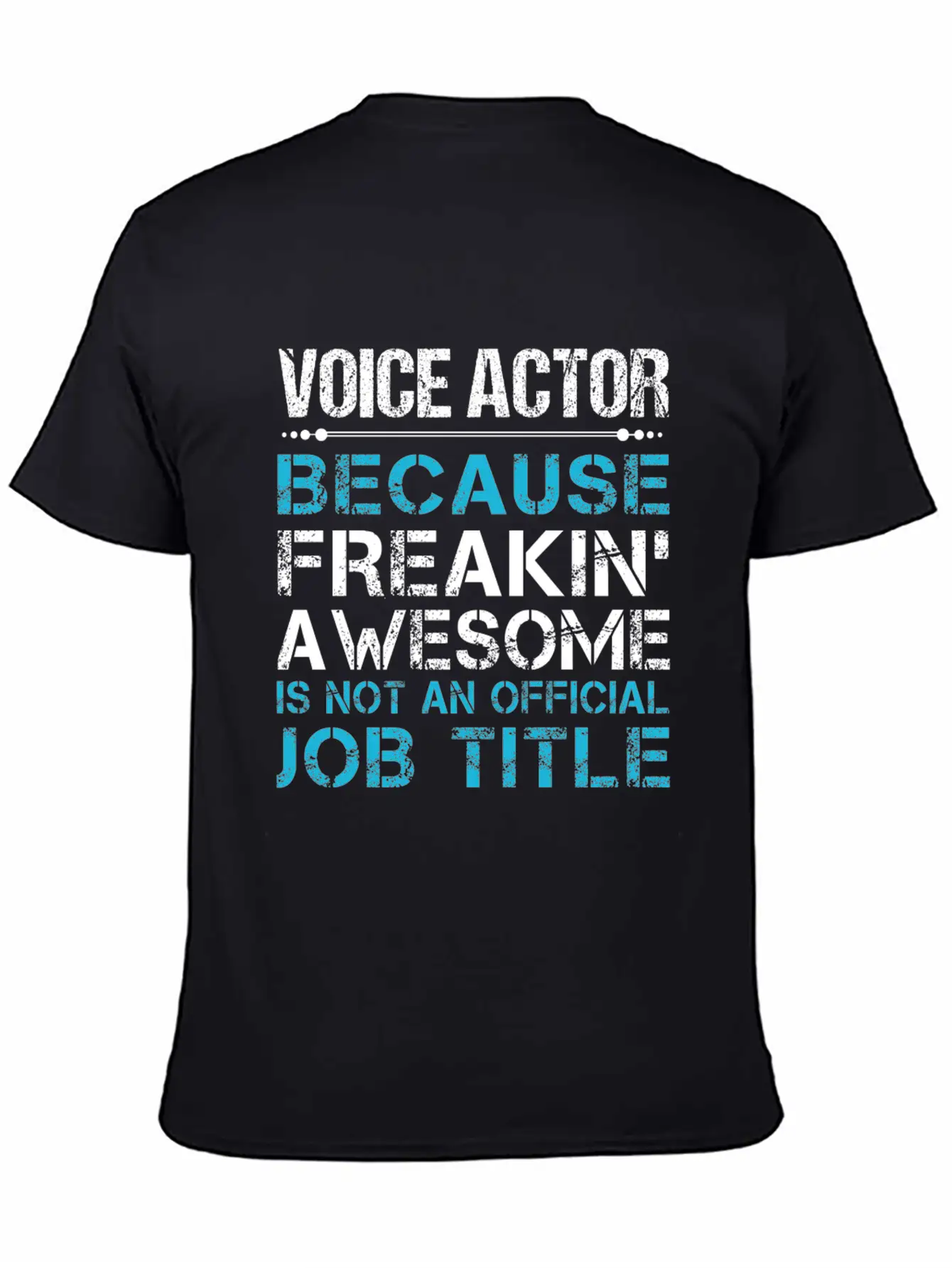 Voice Actor T Shirt - Freaking Awesome Gift Item T Classic Cotton Tee – Unisex Comfort For Any Season