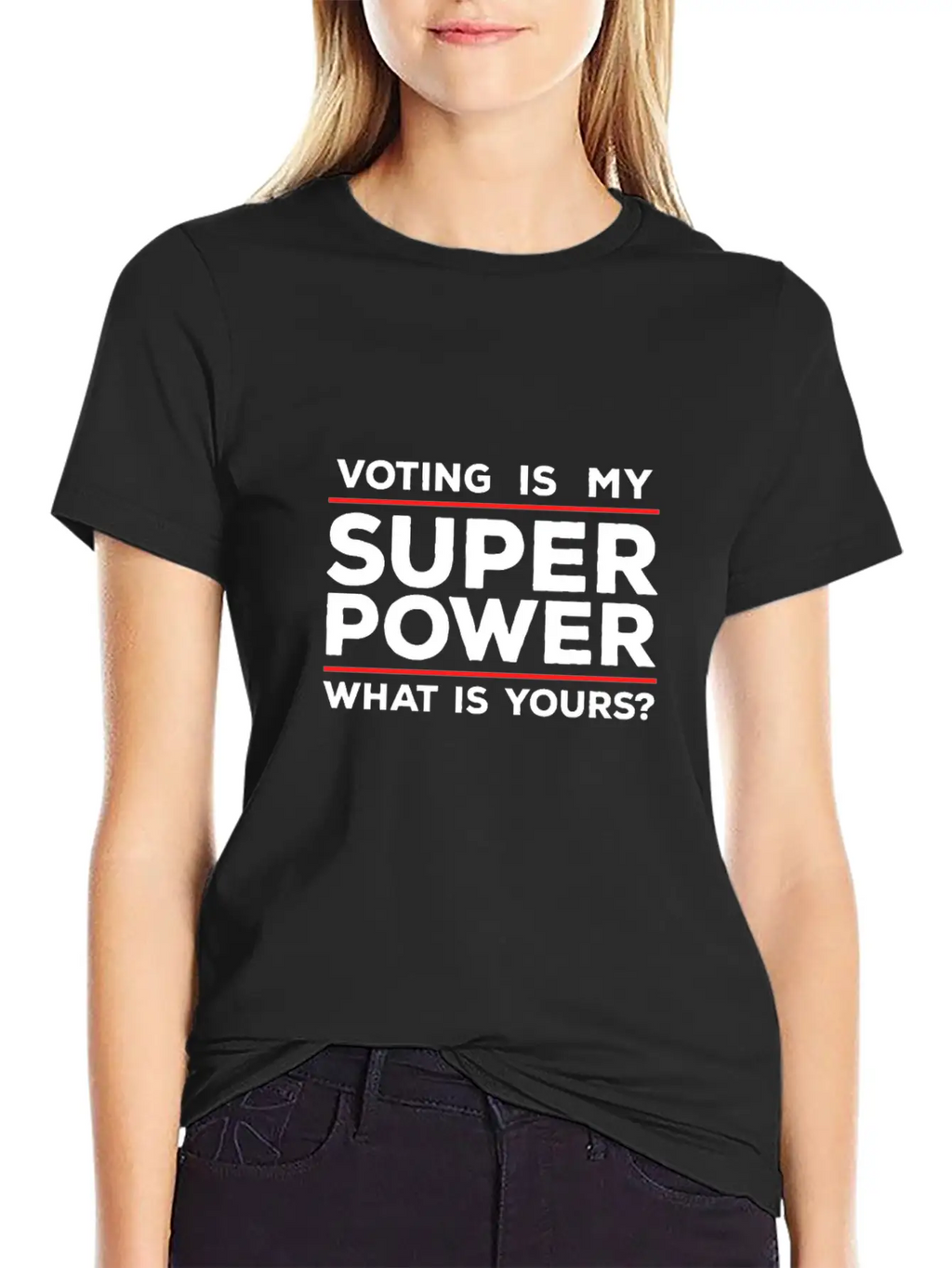 Voting Is My Superpower What Is Yours? Basic Graphic T-Shirt – Daily Comfort In Soft Cotton