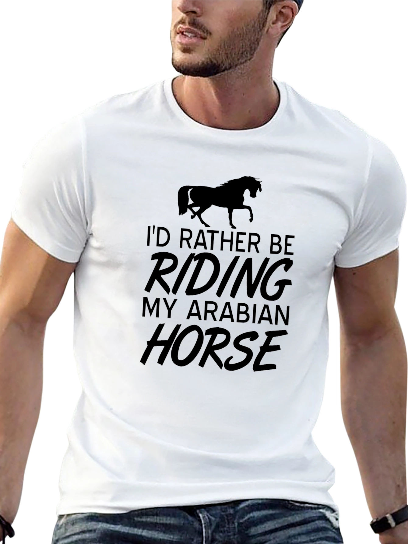 Equestrian T-Shirt - Id Rather Be Riding My Arabian Horse