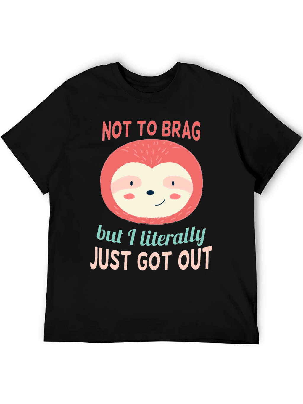 Not to Brag Sloth T-Shirt