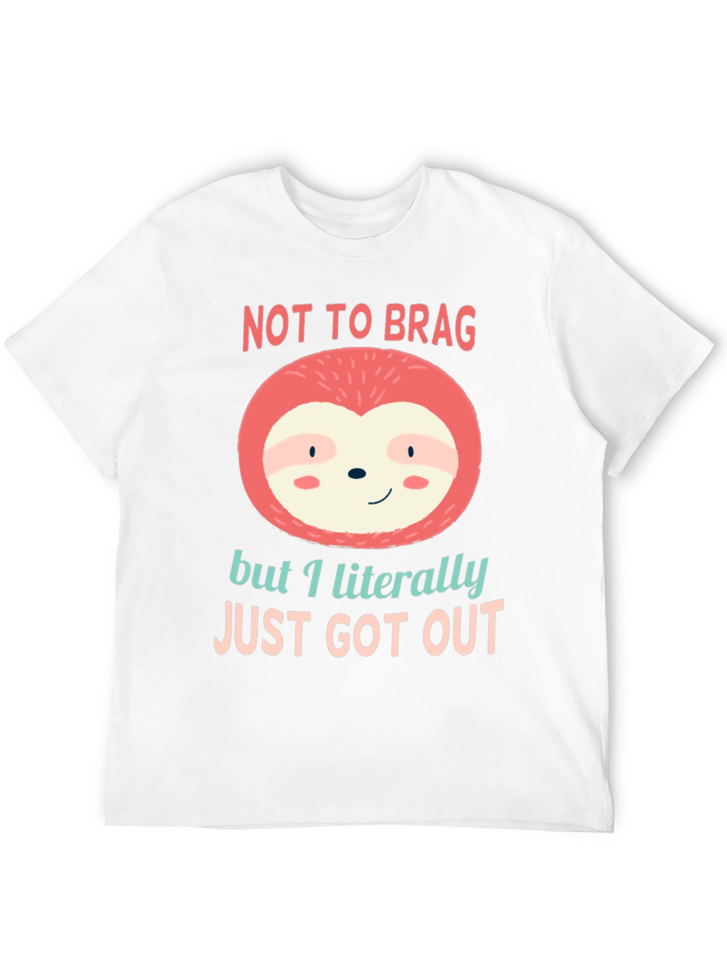 Not to Brag Sloth T-Shirt