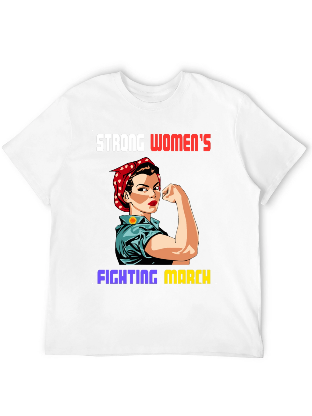 Strong Womens Fighting March T-Shirt