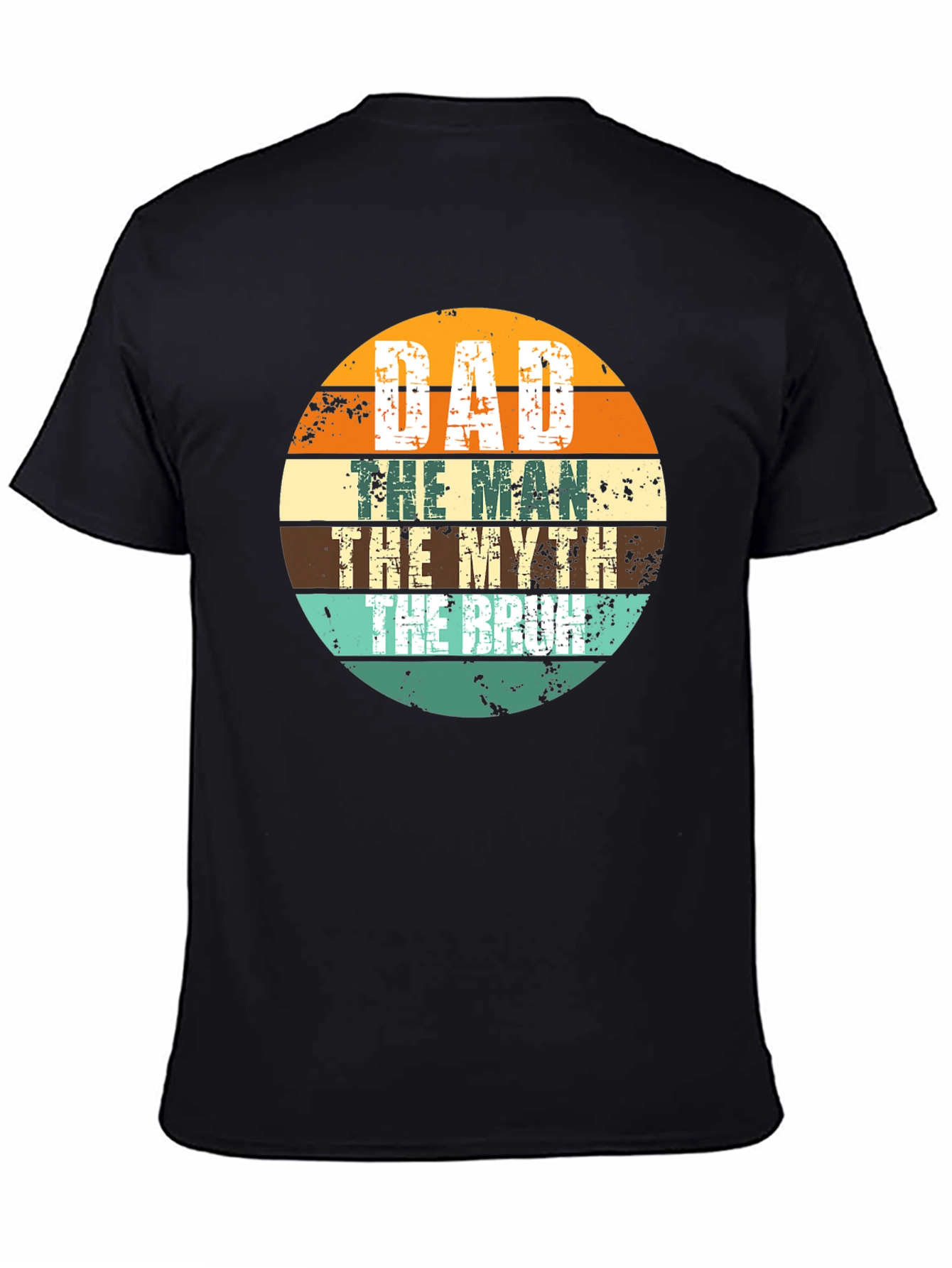 Dad the Man the Myth the Bruh T-Shirt