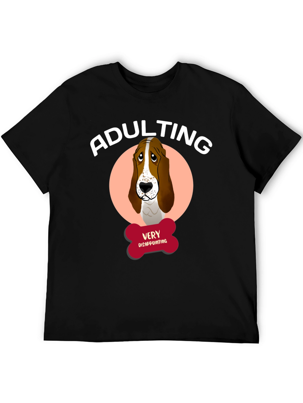 Adulting Very Disappointing T-Shirt