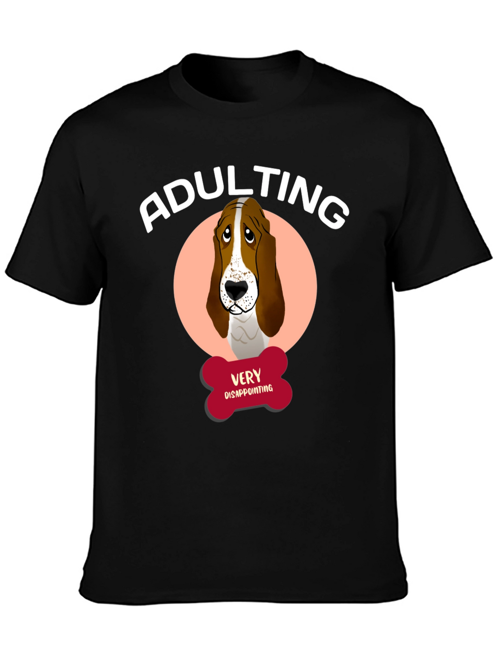 Adulting Very Disappointing T-Shirt
