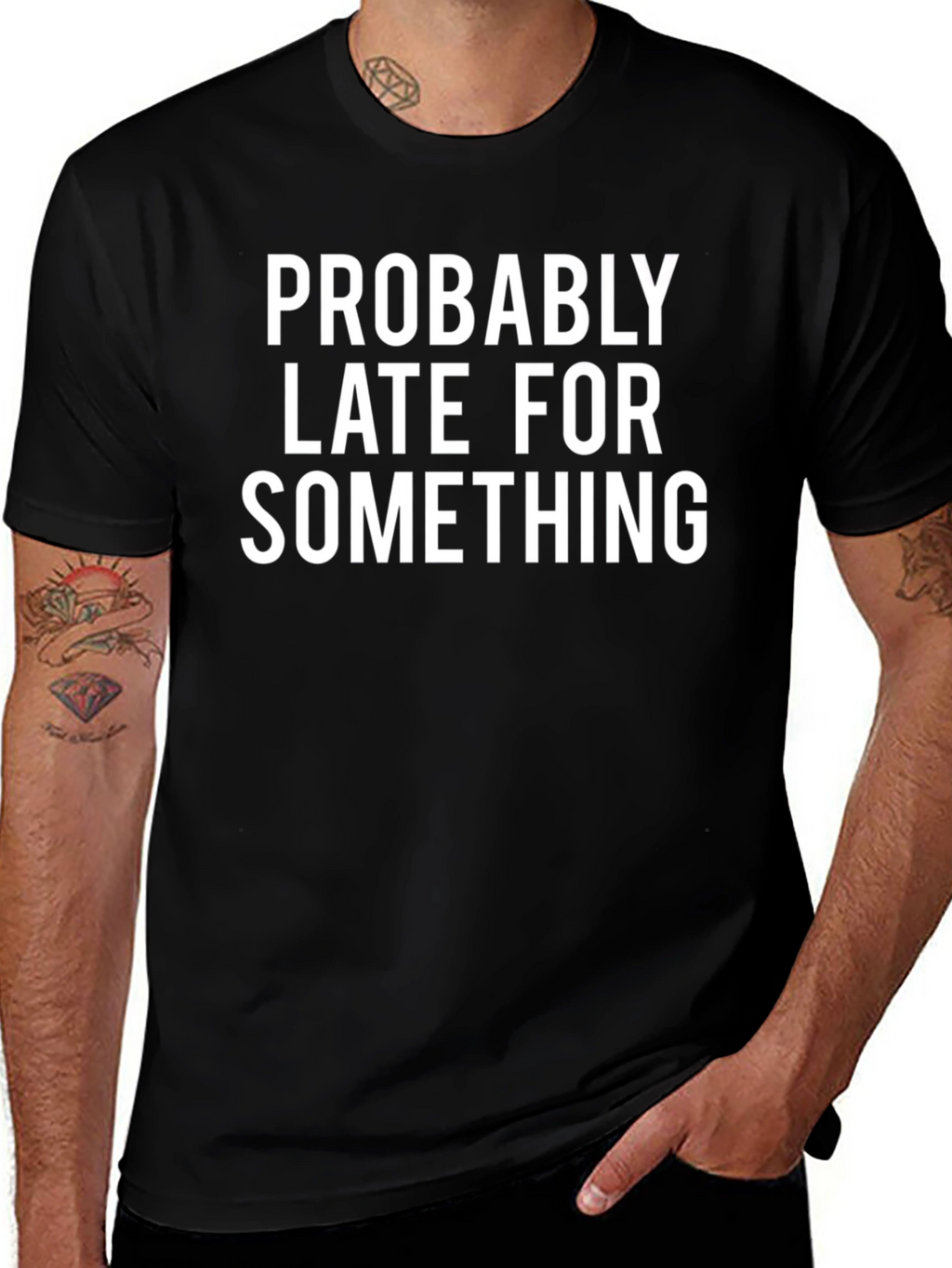Probably Late Funny Graphic Tee