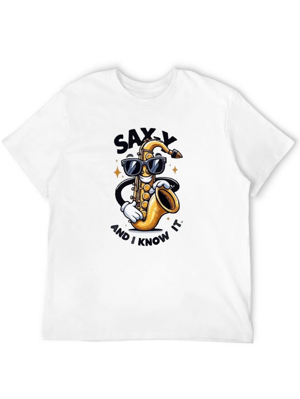 Saxxy and I Know It T-Shirt