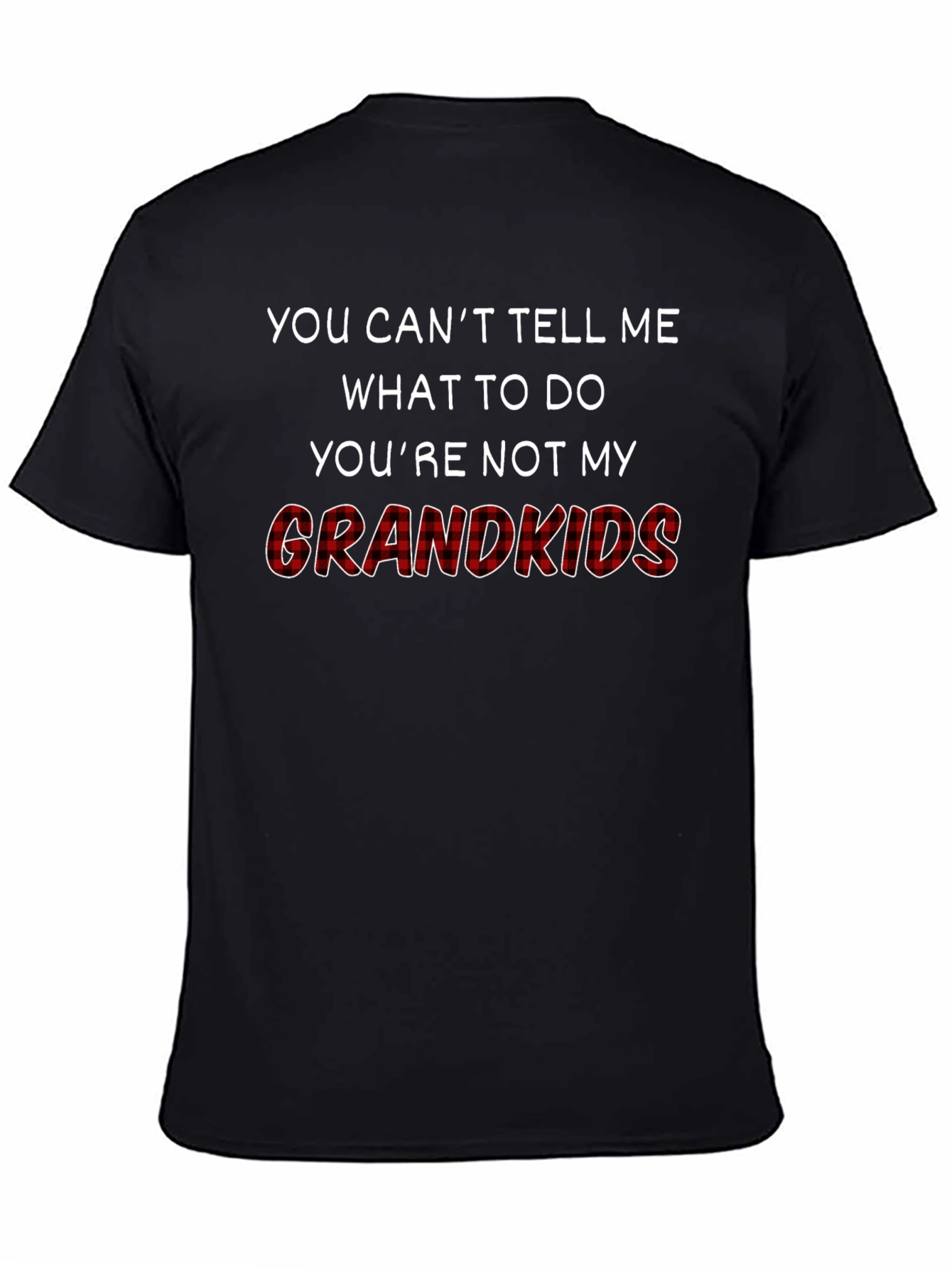 Funny Grandkids T-Shirt: You Cant Tell Me What to Do