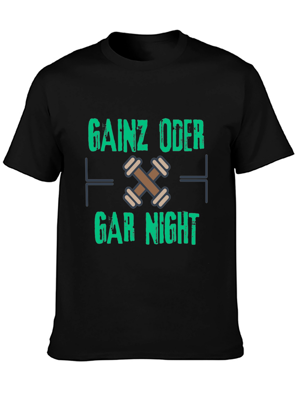 Gainz Oder Gar Nicht Black T-Shirt