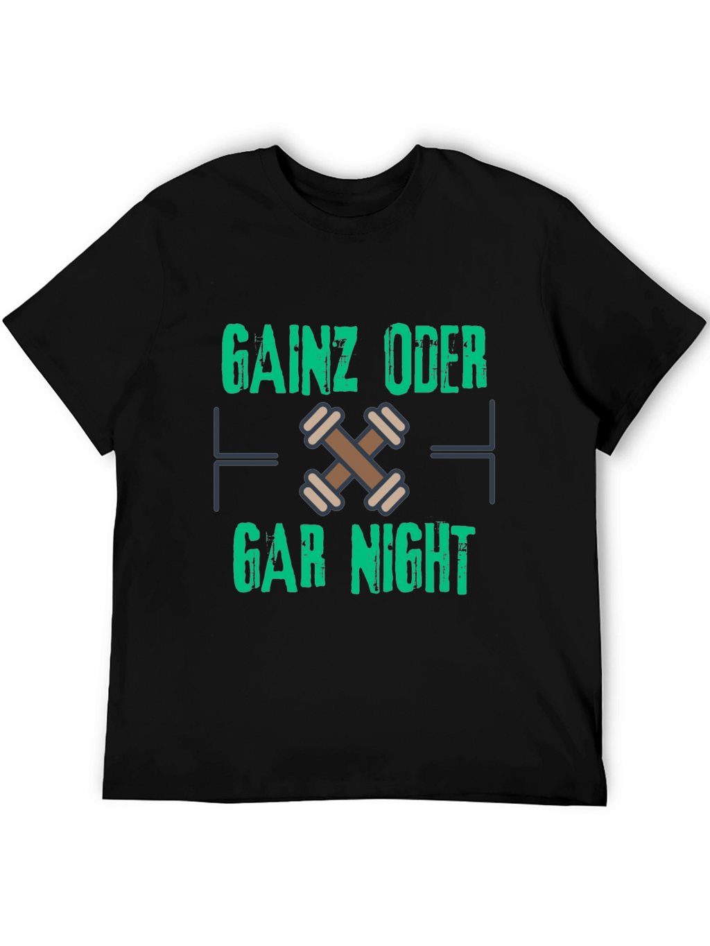 Gainz Oder Gar Nicht Black T-Shirt
