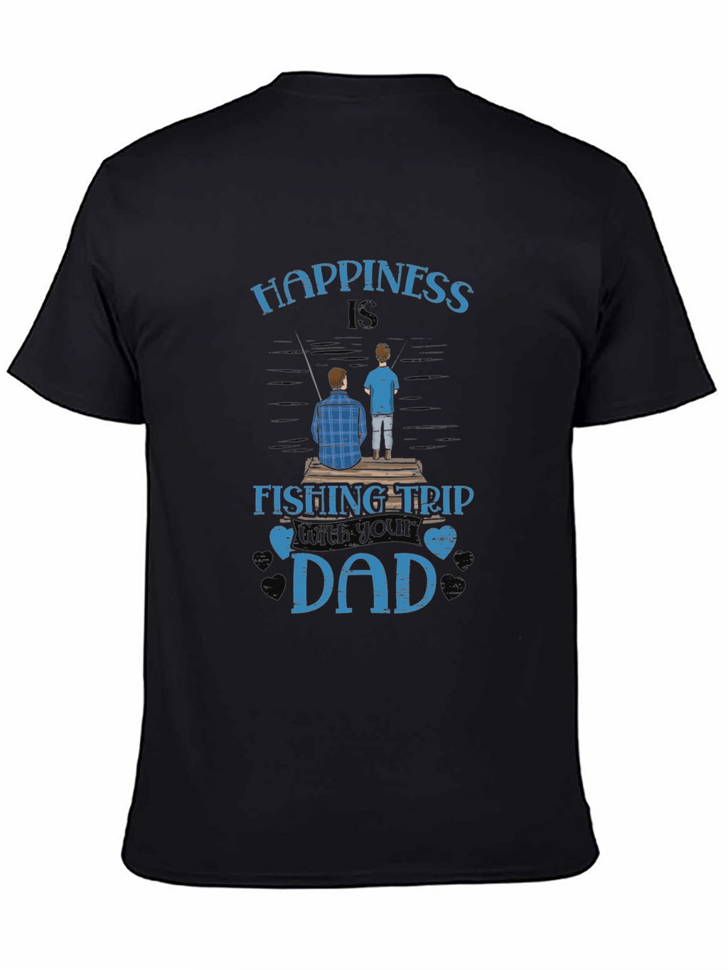 Happiness is Fishing Trip with Your Dad Graphic Tee
