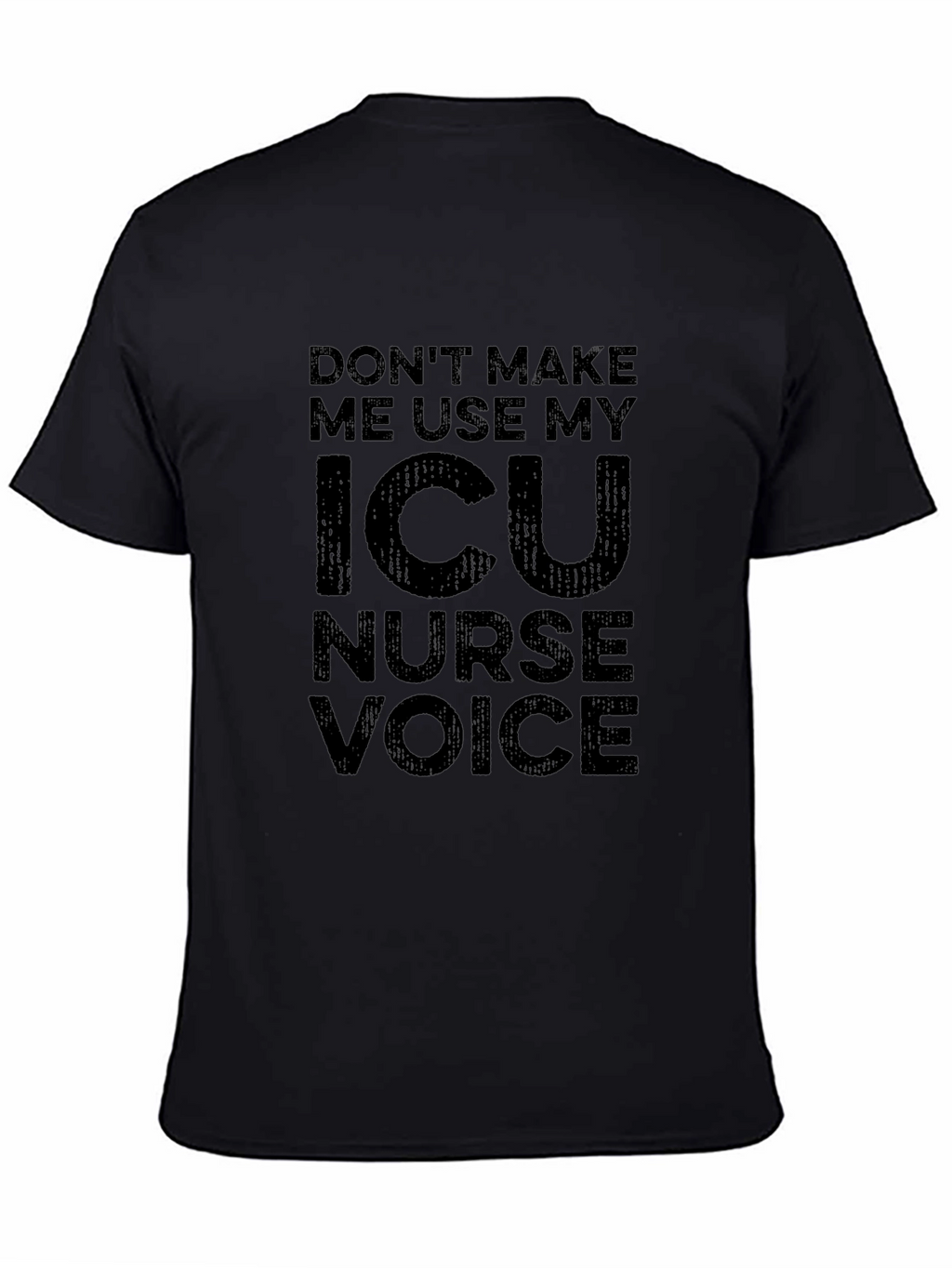 ICU Nurse Voice T-Shirt - Funny Nurse Tee