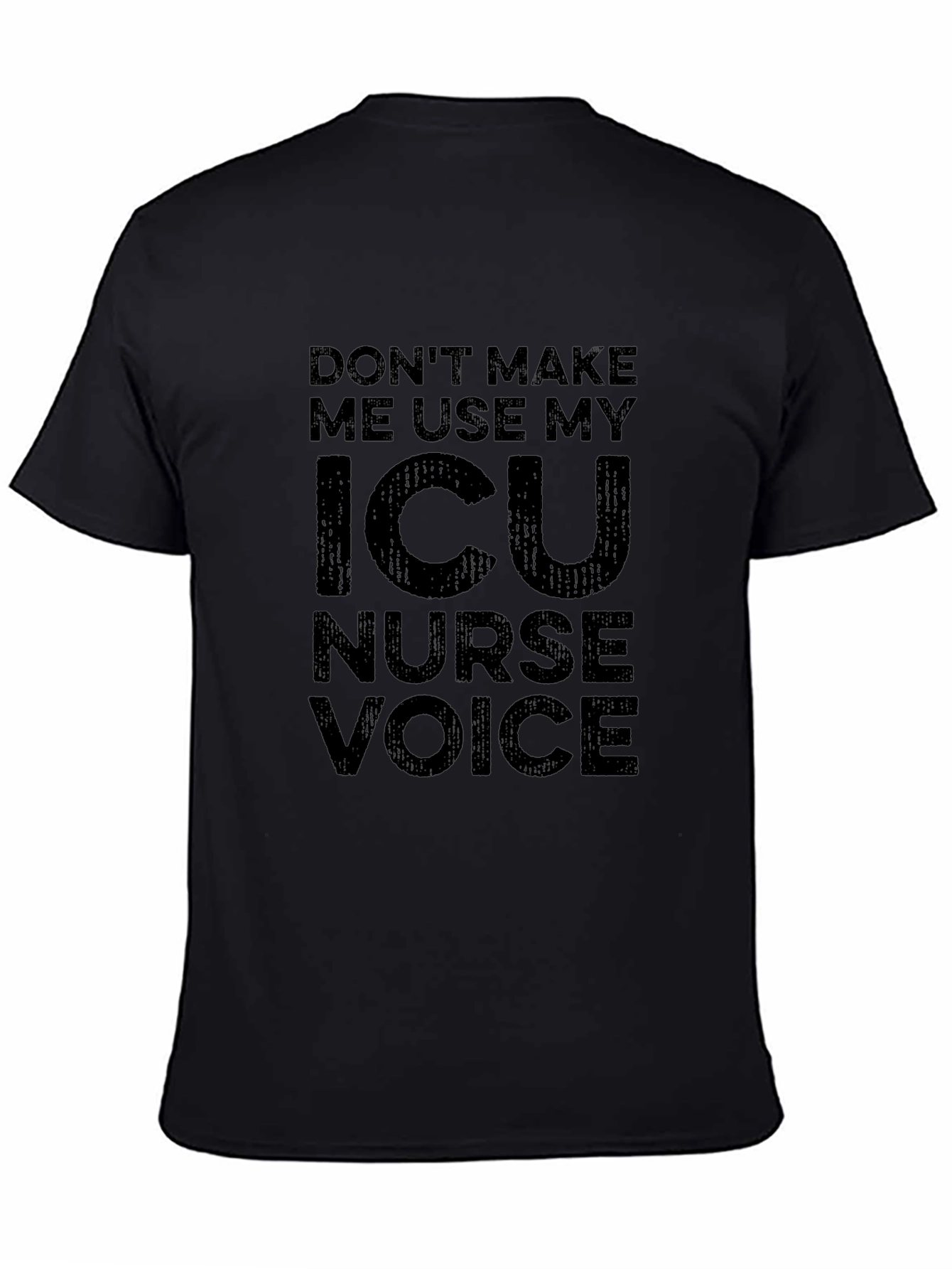 ICU Nurse Voice T-Shirt - Funny Nurse Tee