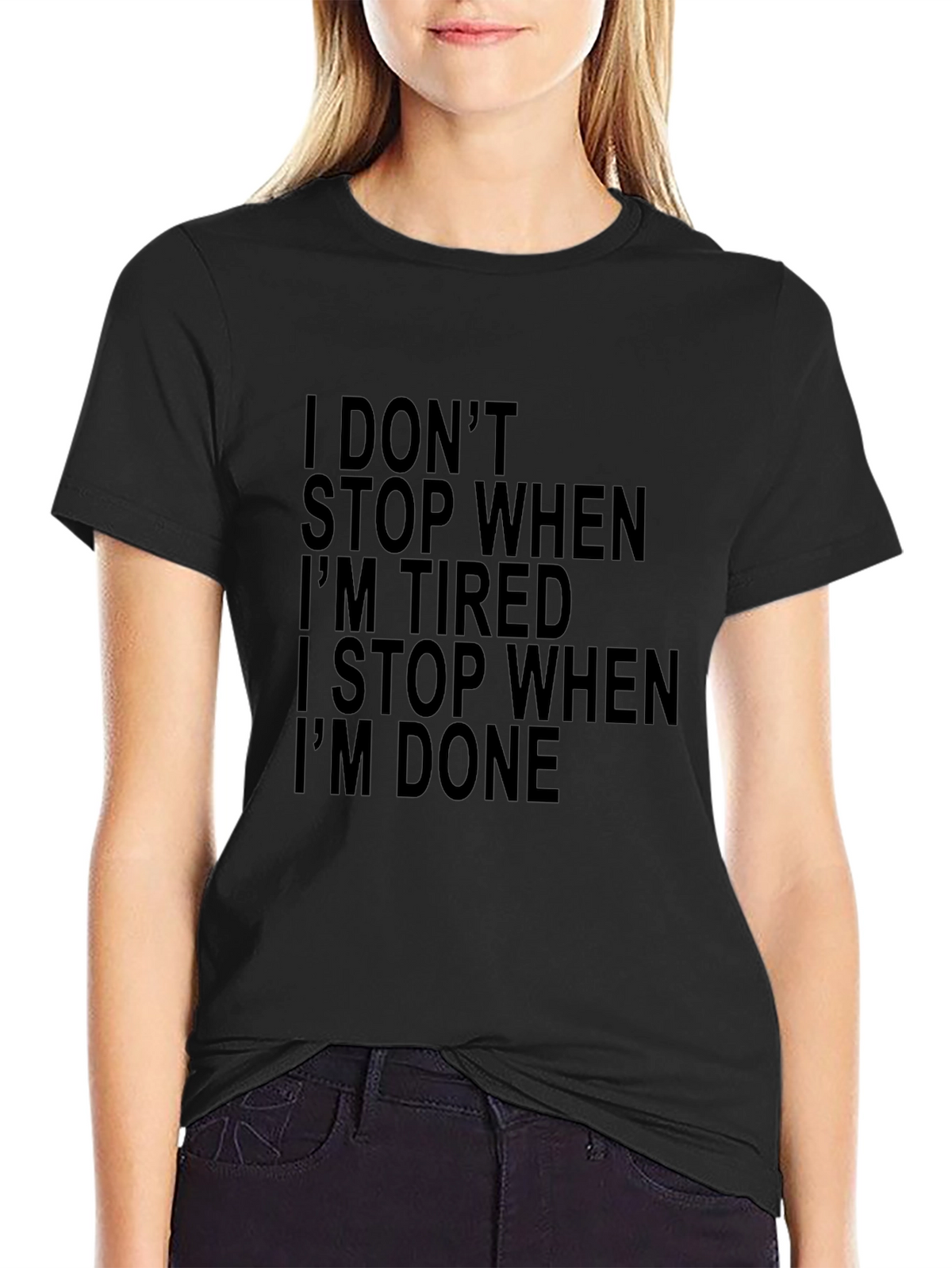 Motivational Black Graphic Tee - I Dont Stop When Tired