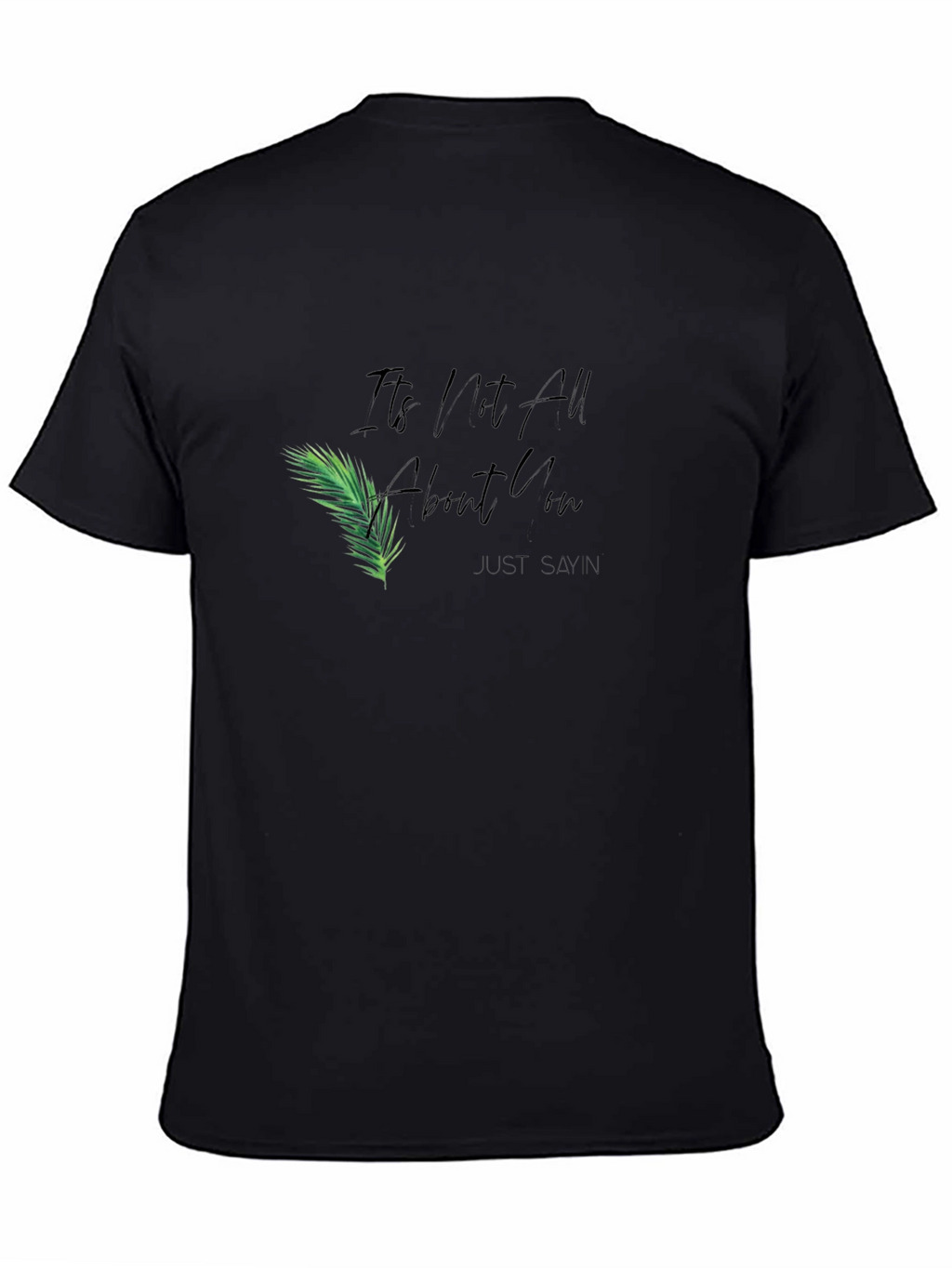 Its All About You Graphic T-Shirt