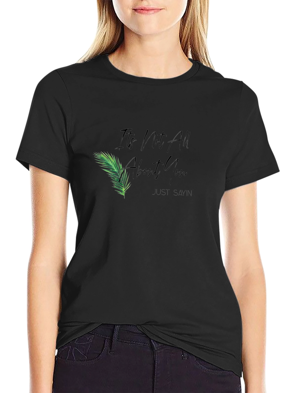 Its All About You Graphic T-Shirt