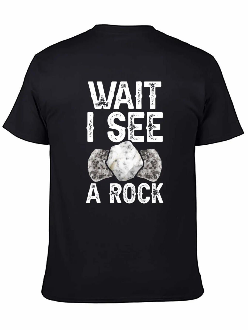 Wait I See A Rock Geologist Stone Geology Job Basic Graphic T-Shirt – Daily Comfort In Soft Cotton
