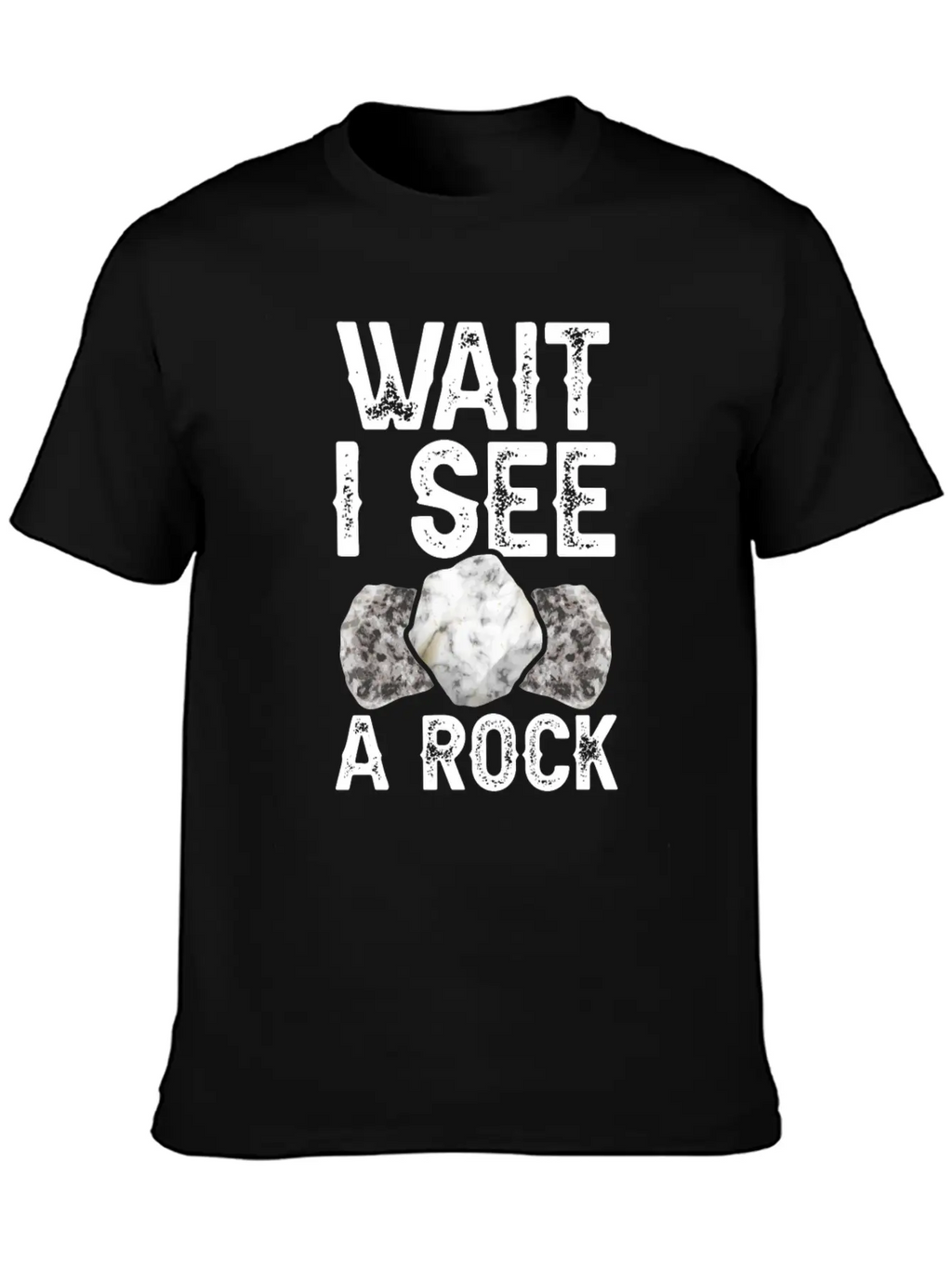 Wait I See A Rock Geologist Stone Geology Job Basic Graphic T-Shirt – Daily Comfort In Soft Cotton