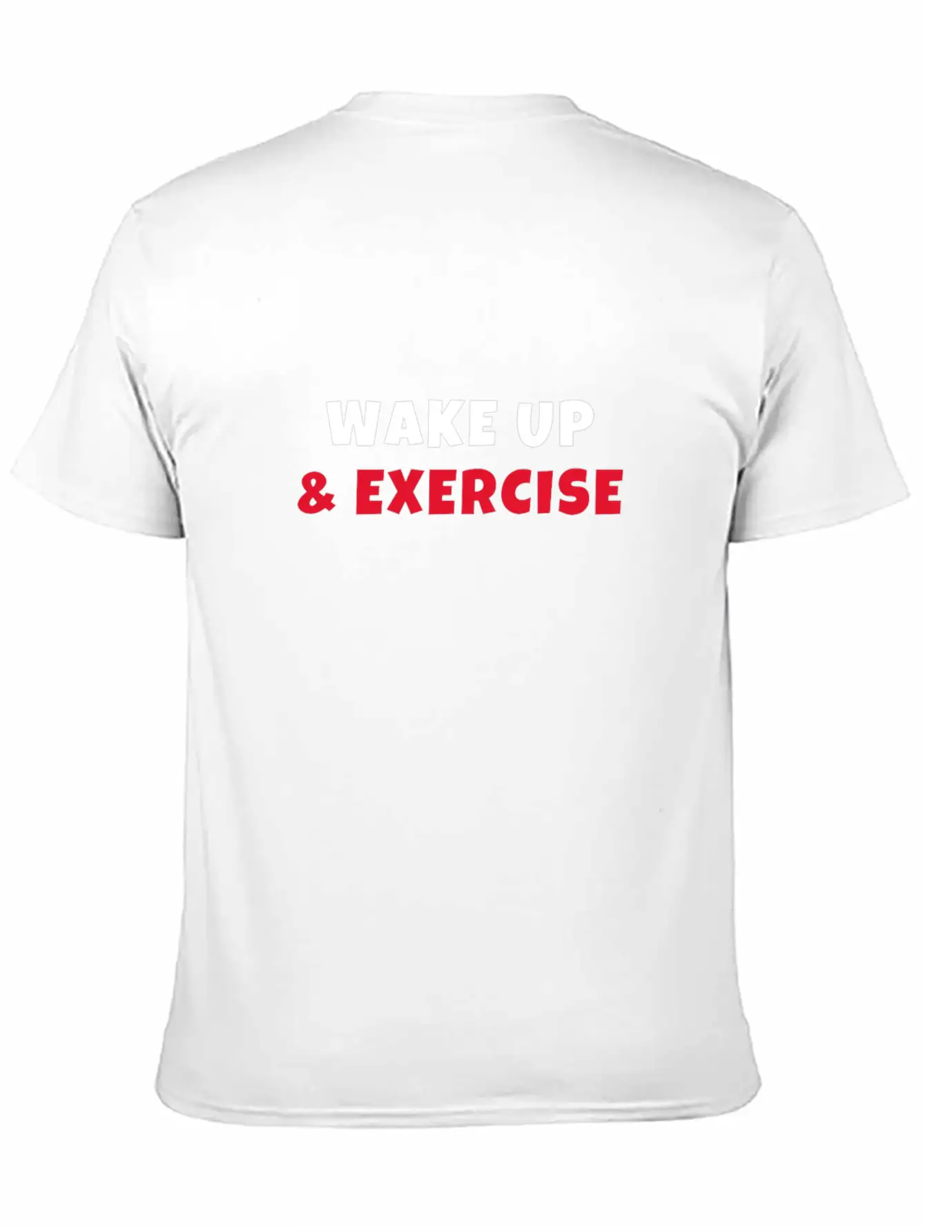 Wake Up And Exercise Breathable Graphic T-Shirt – Perfect For Casual Days