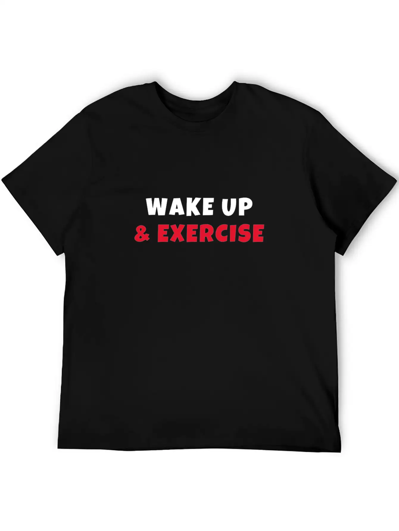 Wake Up And Exercise Breathable Graphic T-Shirt – Perfect For Casual Days