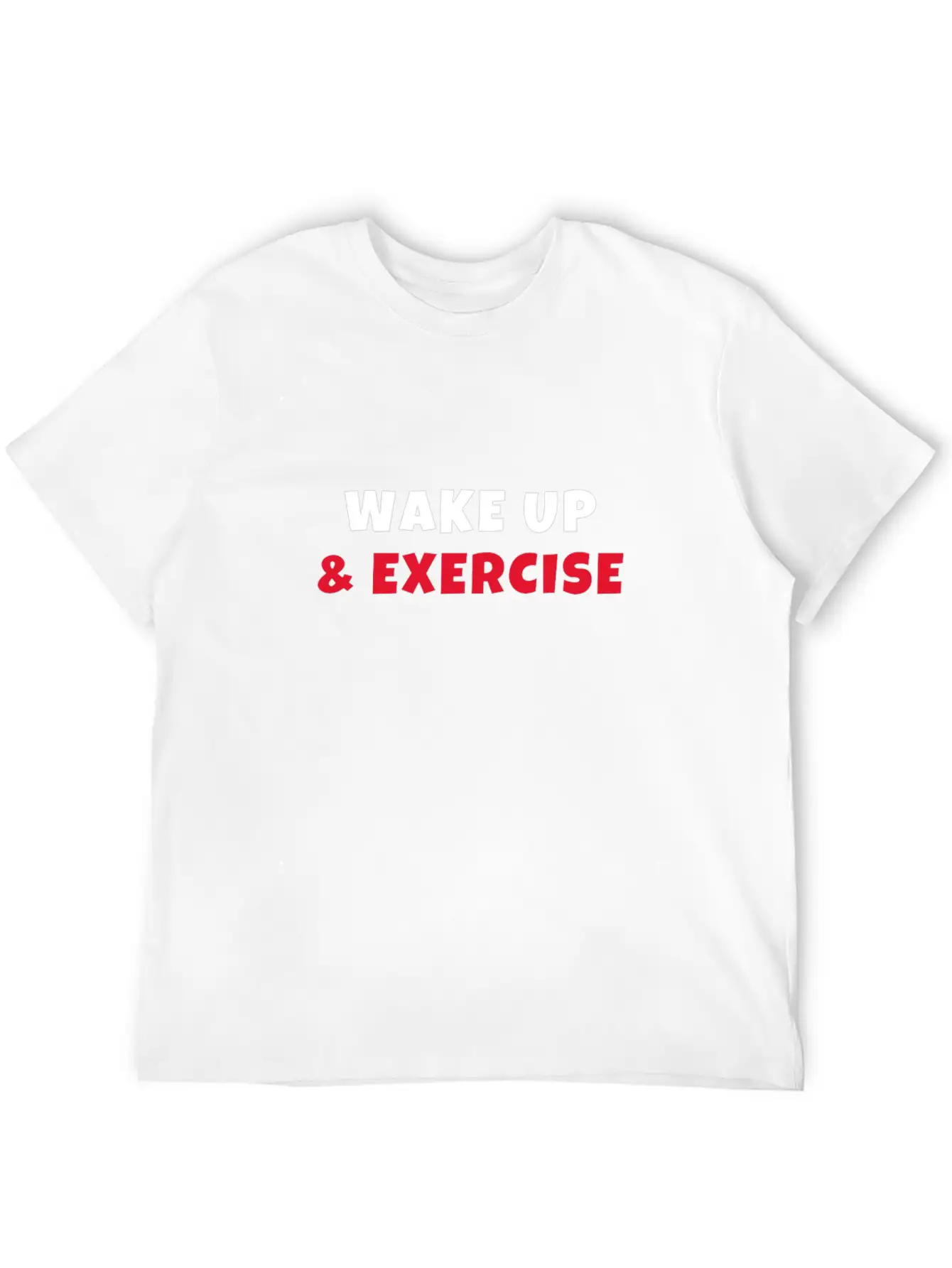 Wake Up And Exercise Breathable Graphic T-Shirt – Perfect For Casual Days