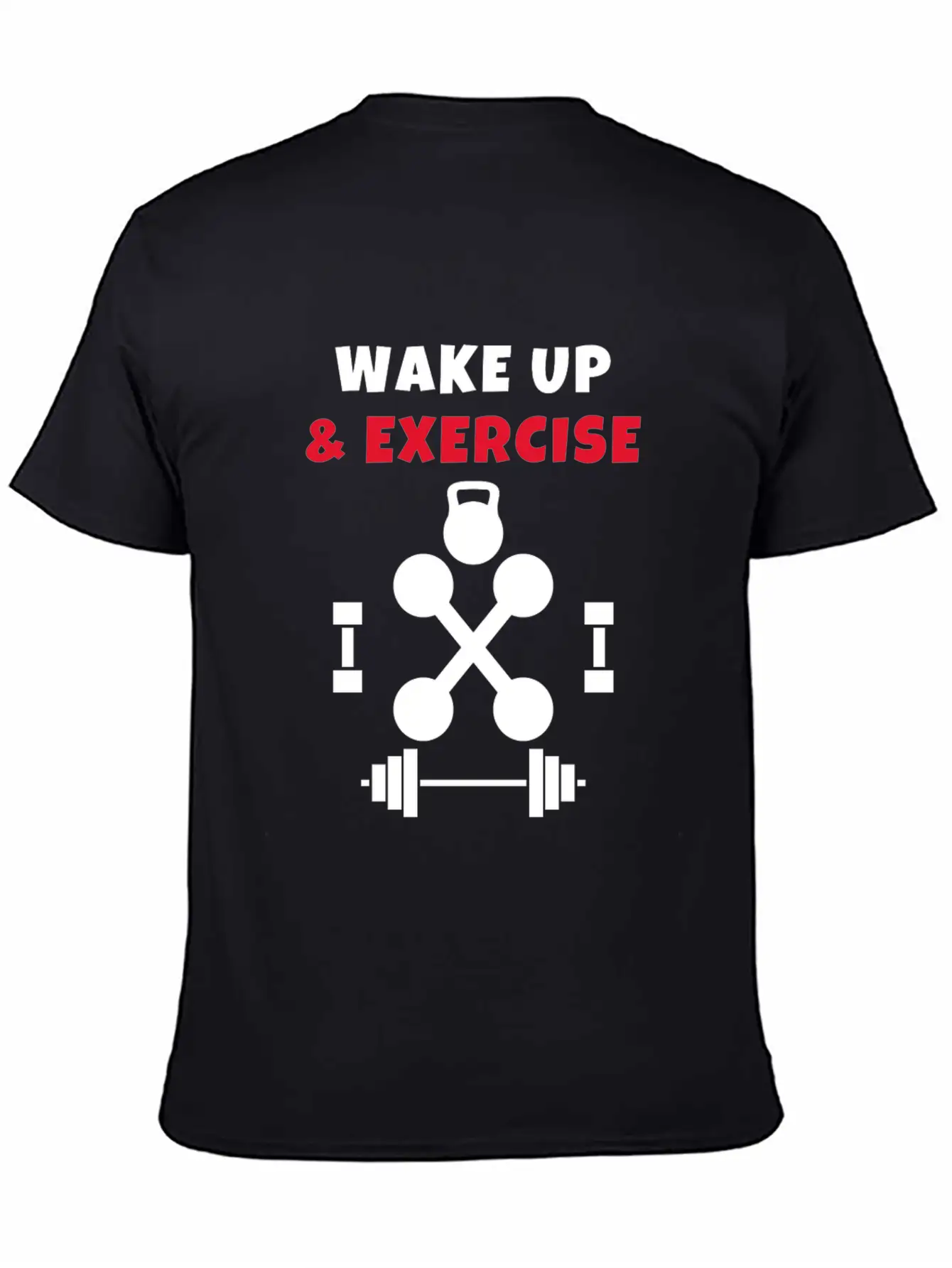 Wake Up And Exercise Gym Weights Basic Graphic T-Shirt – Daily Comfort In Soft Cotton