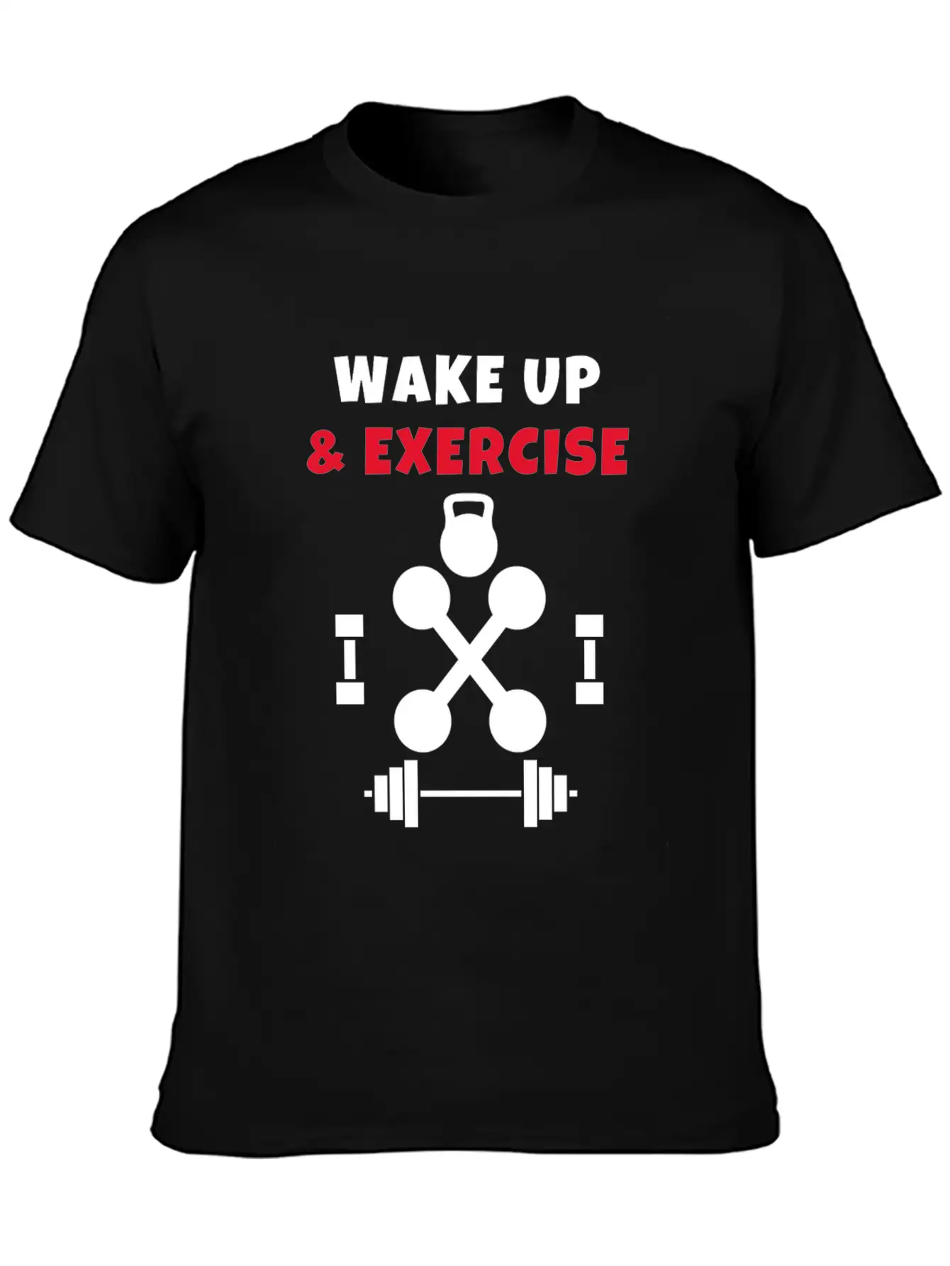 Wake Up And Exercise Gym Weights Basic Graphic T-Shirt – Daily Comfort In Soft Cotton