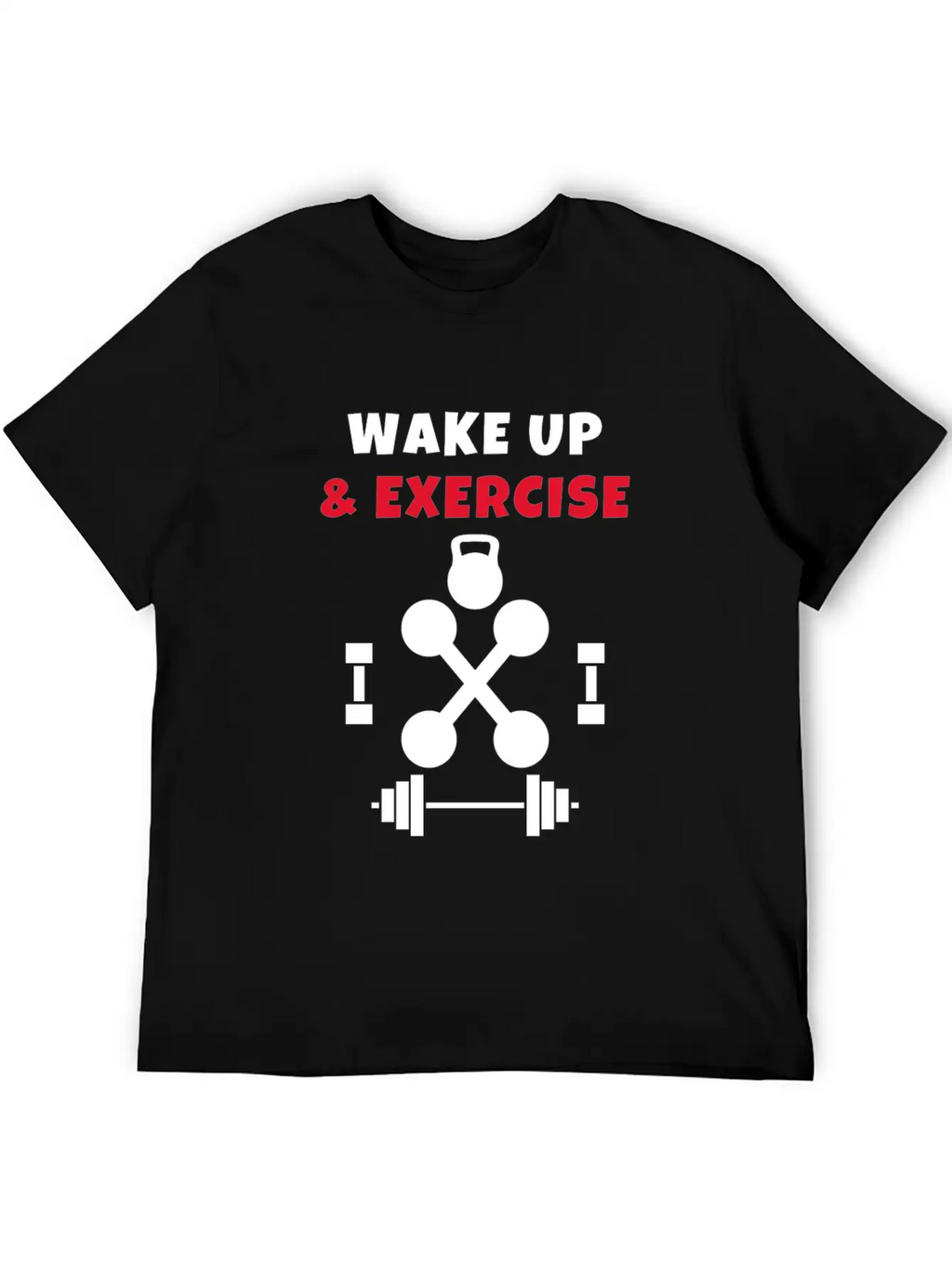 Wake Up And Exercise Gym Weights Basic Graphic T-Shirt – Daily Comfort In Soft Cotton