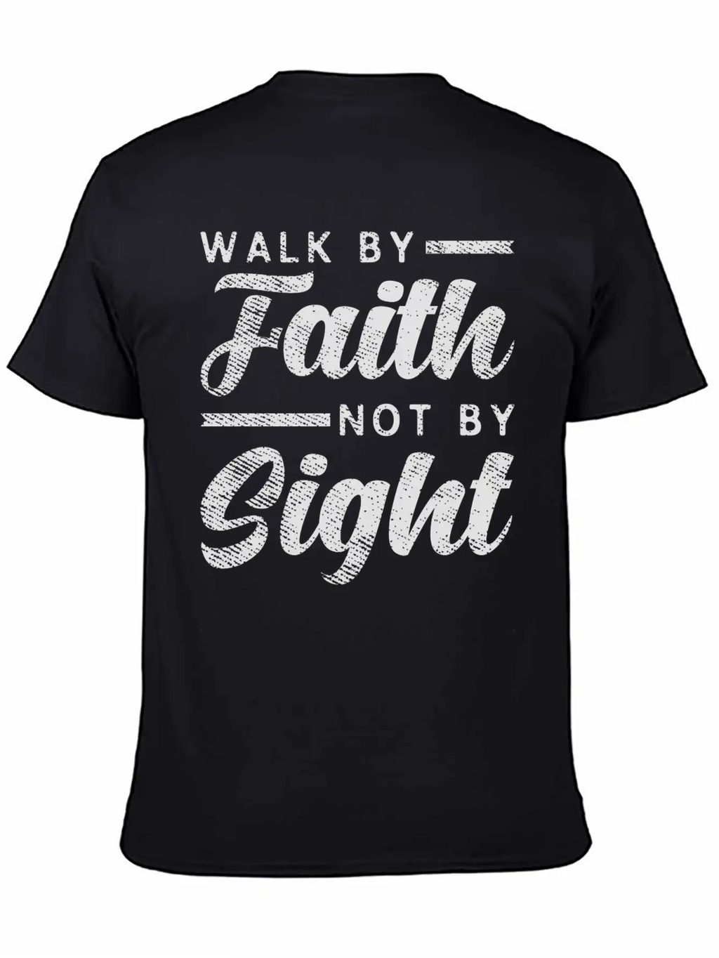Walk By Faith Not By Sight - Inspiring Bible Verse Stylish Everyday T-Shirt – Unisex Basic Cotton Tee