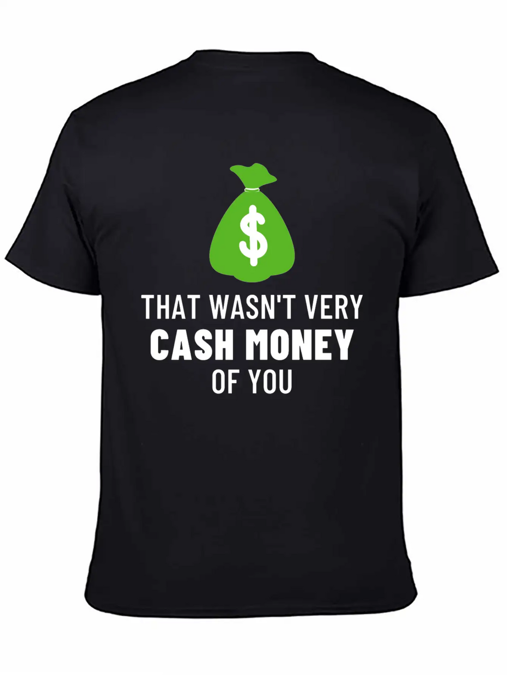 Wall Street Bets - That Wasn't Very Cash Money Basic Graphic T-Shirt – Daily Comfort In Soft Cotton