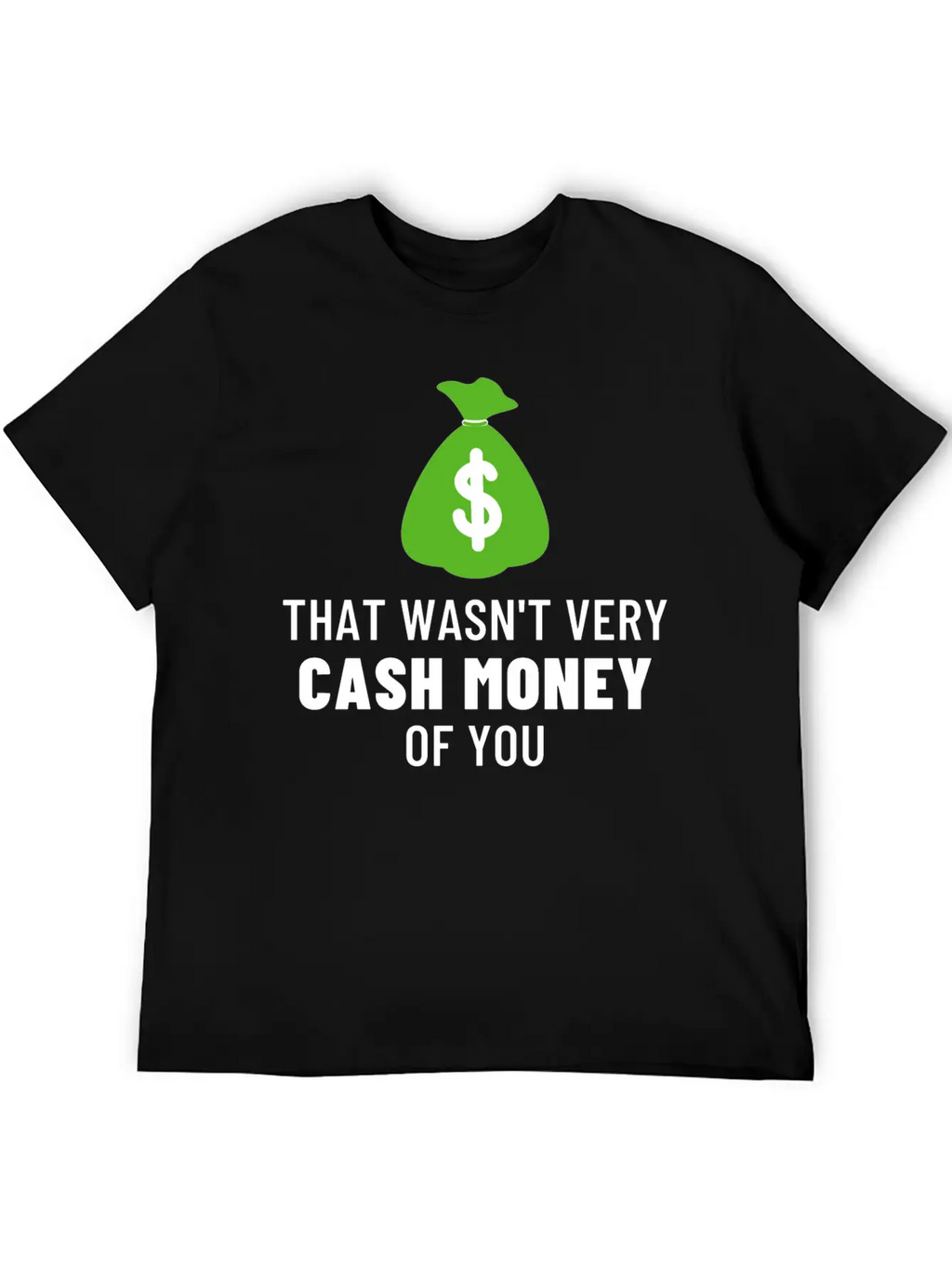 Wall Street Bets - That Wasn't Very Cash Money Basic Graphic T-Shirt – Daily Comfort In Soft Cotton